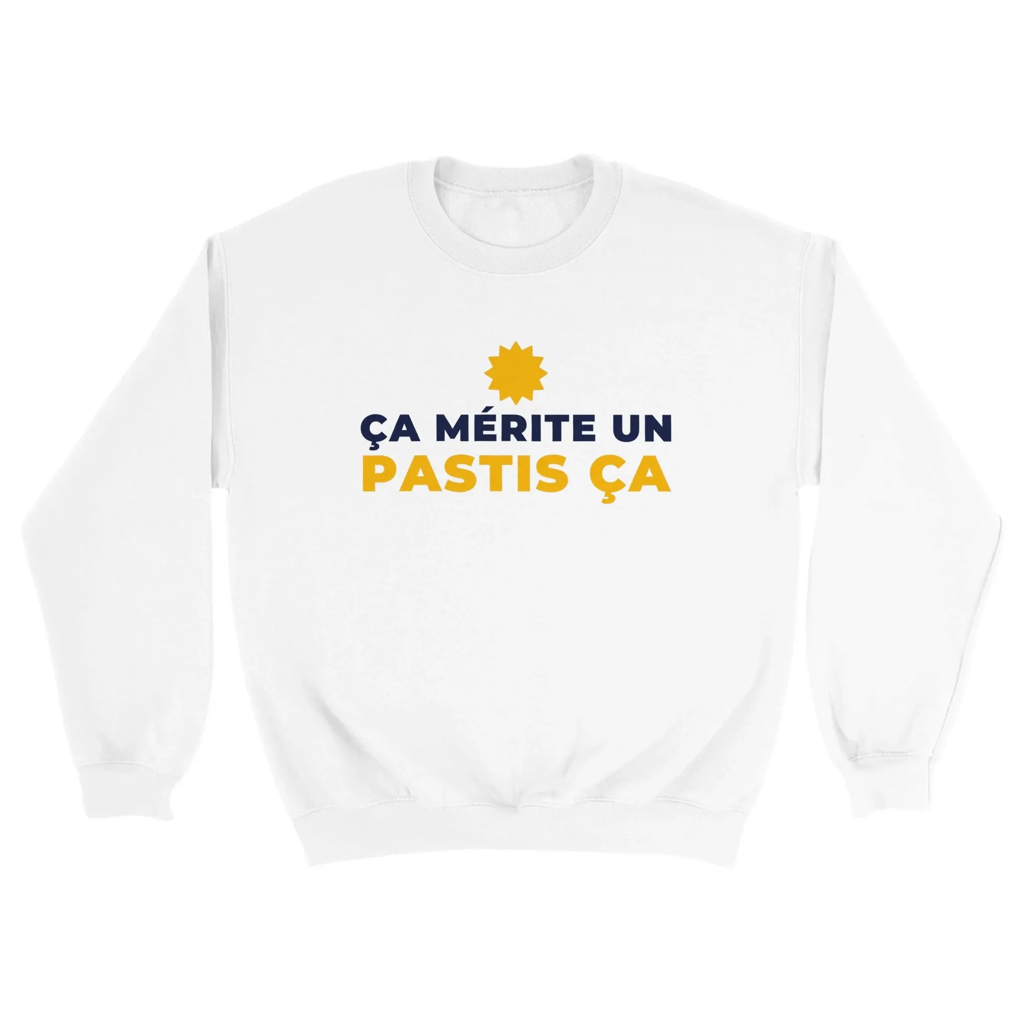 Sweat pastis "ça mérite un pastis ça" | Mixte French Humour