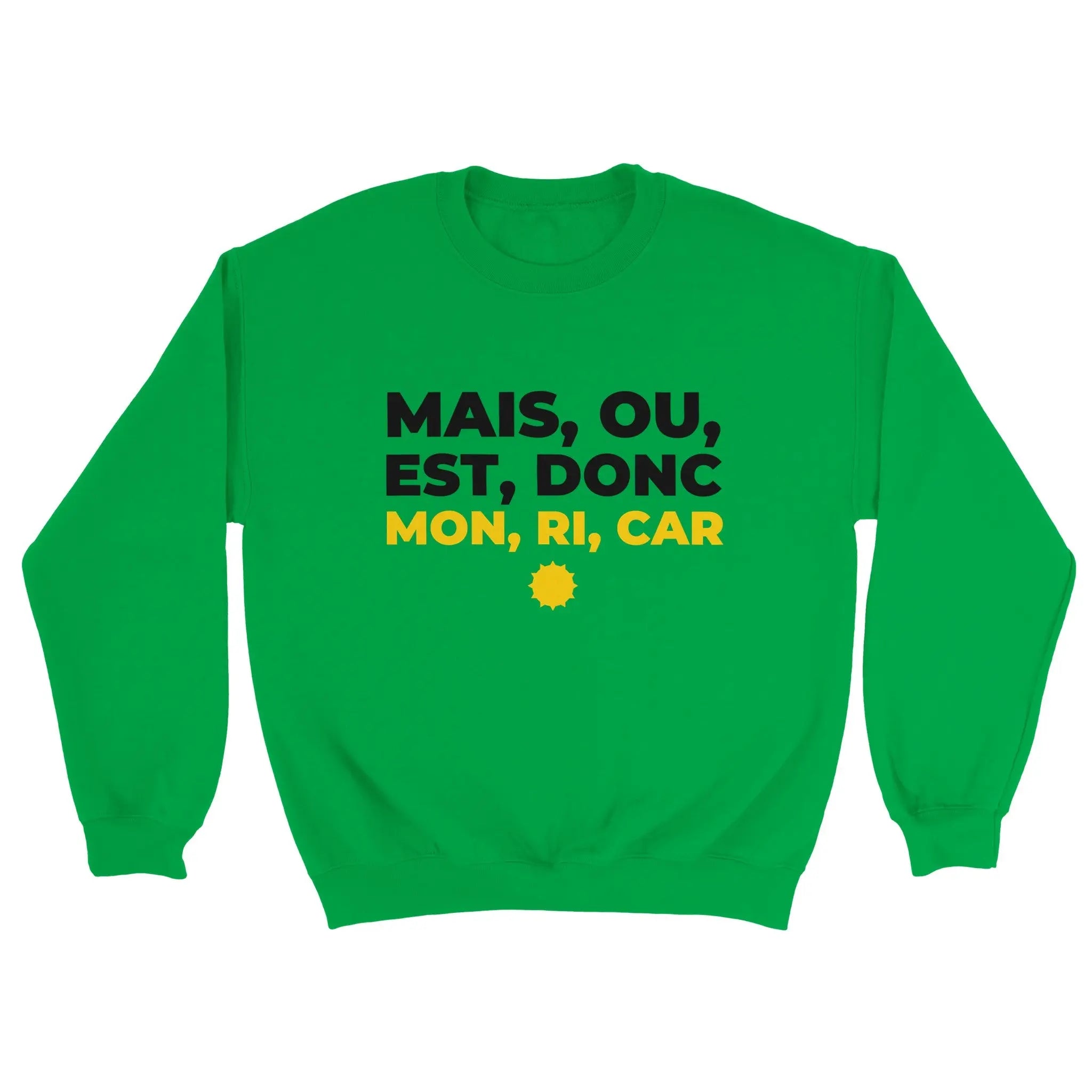 Sweat pastis "Mais ou est donc mon ri car" | Mixte French Humour