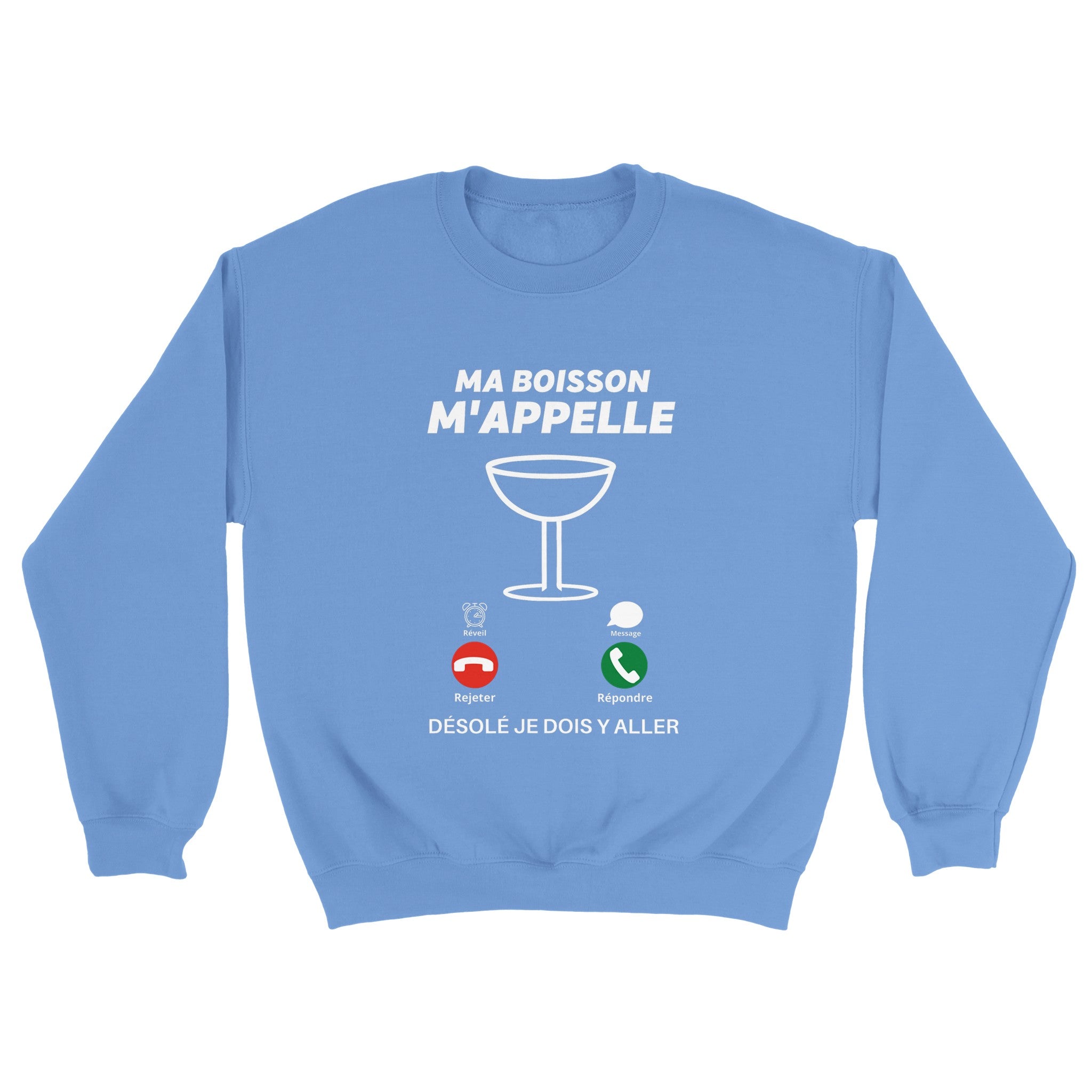 Sweat Apéro "Ma boisson m'appelle" | Mixte French Humour