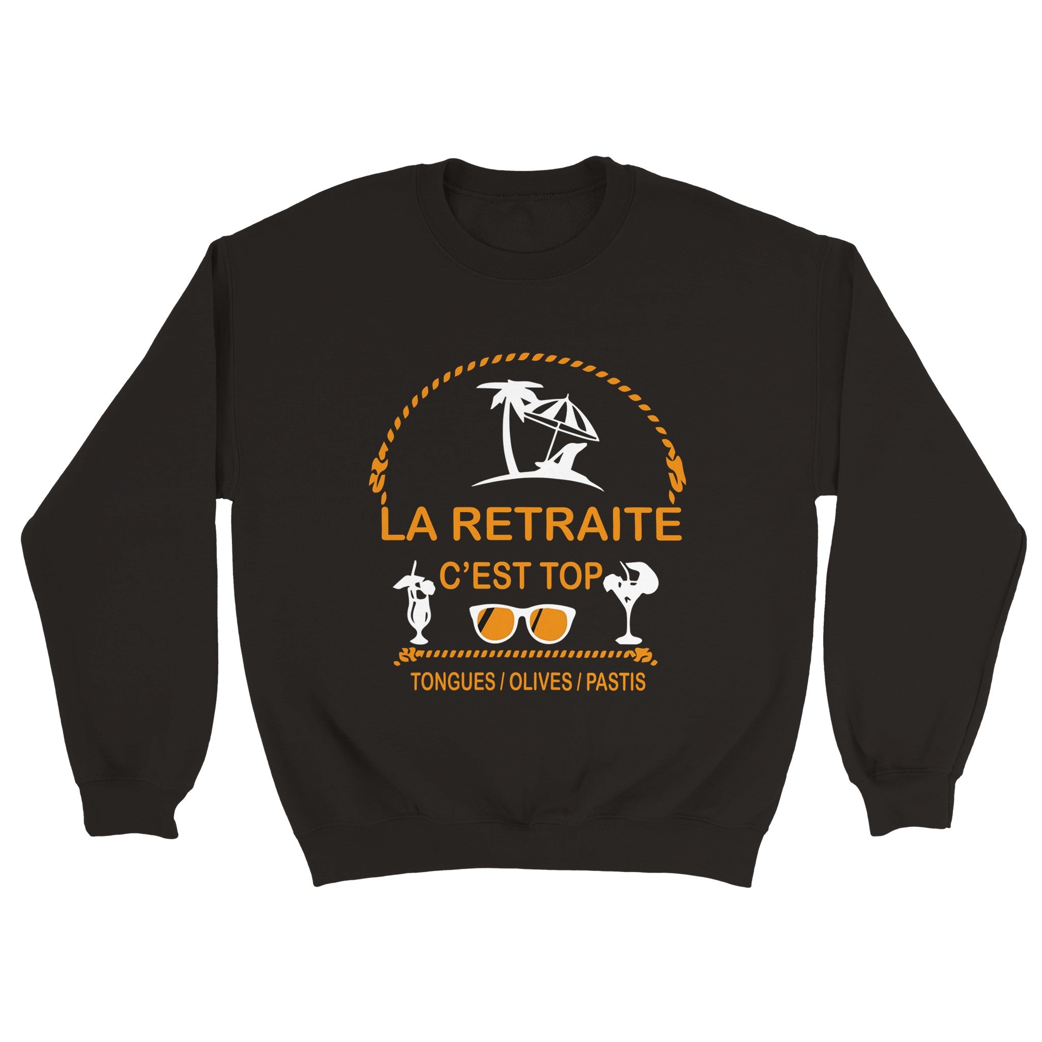 Sweat pastis "La retraite c'est top, tongues, olives, pastis" | Mixte French Humour