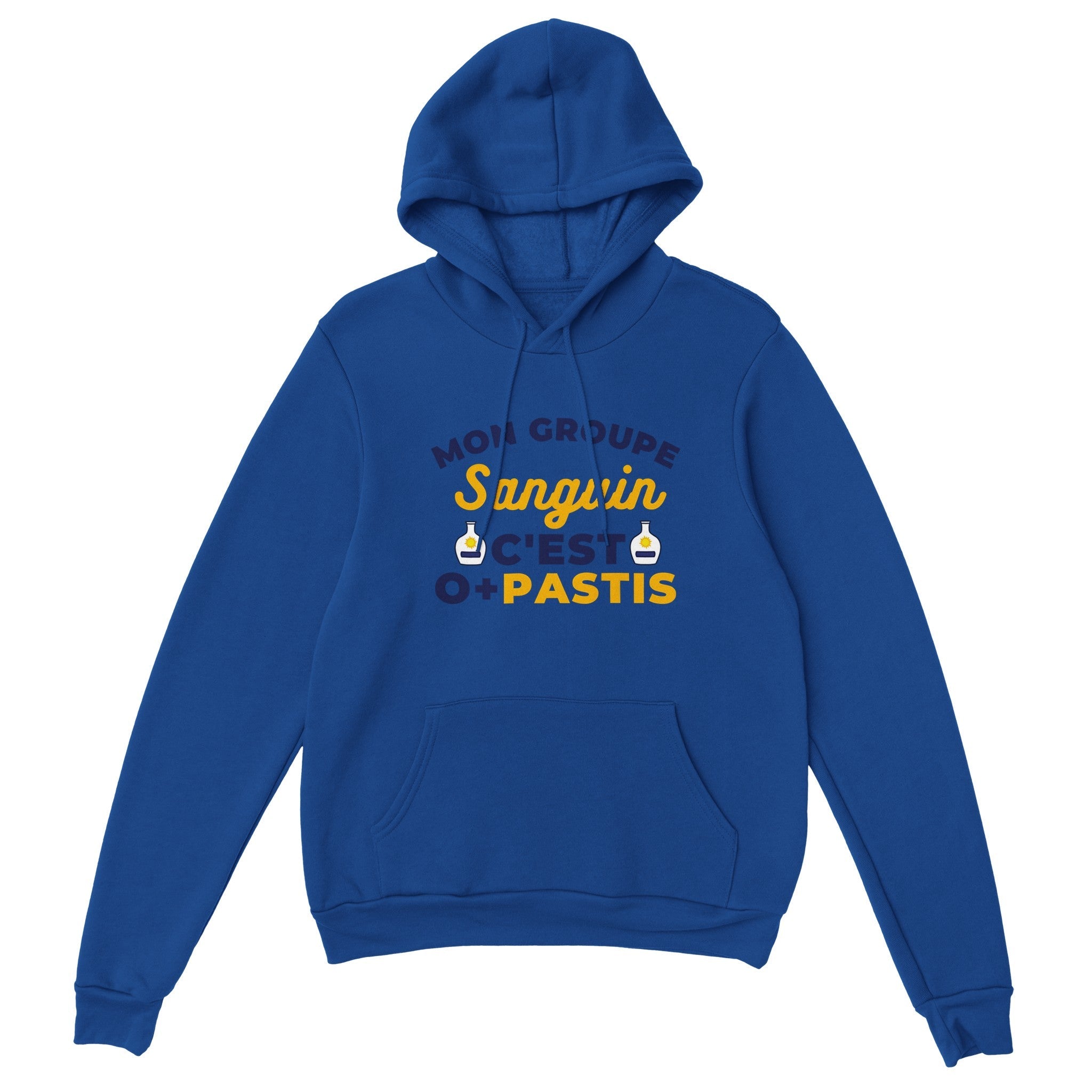 Sweat à capuche pastis "Mon groupe sanguin c'est O+Pastis" | Mixte.