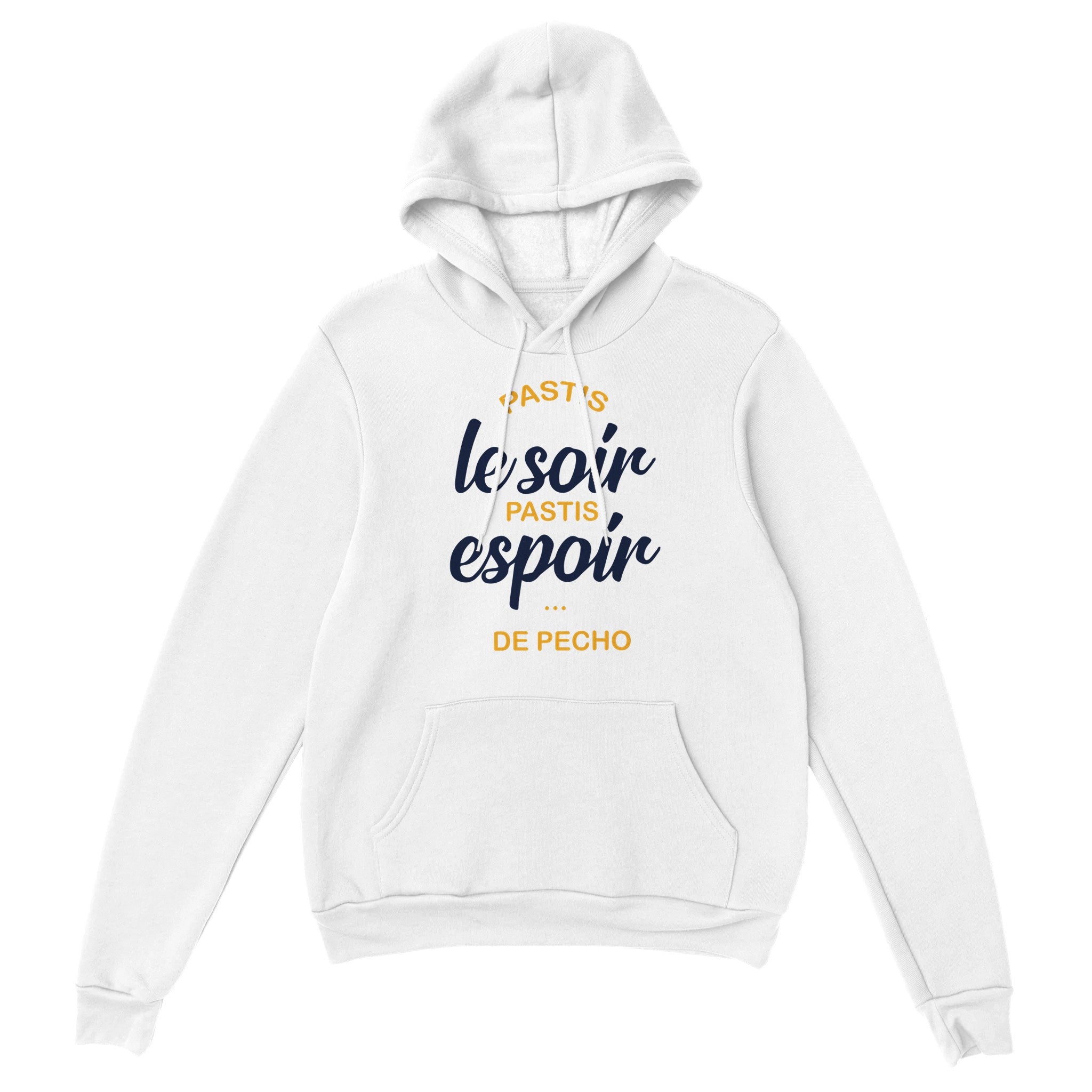 Sweat à capuche "Pastis le soir pastis espoir de pécho" | Mixte French Humour