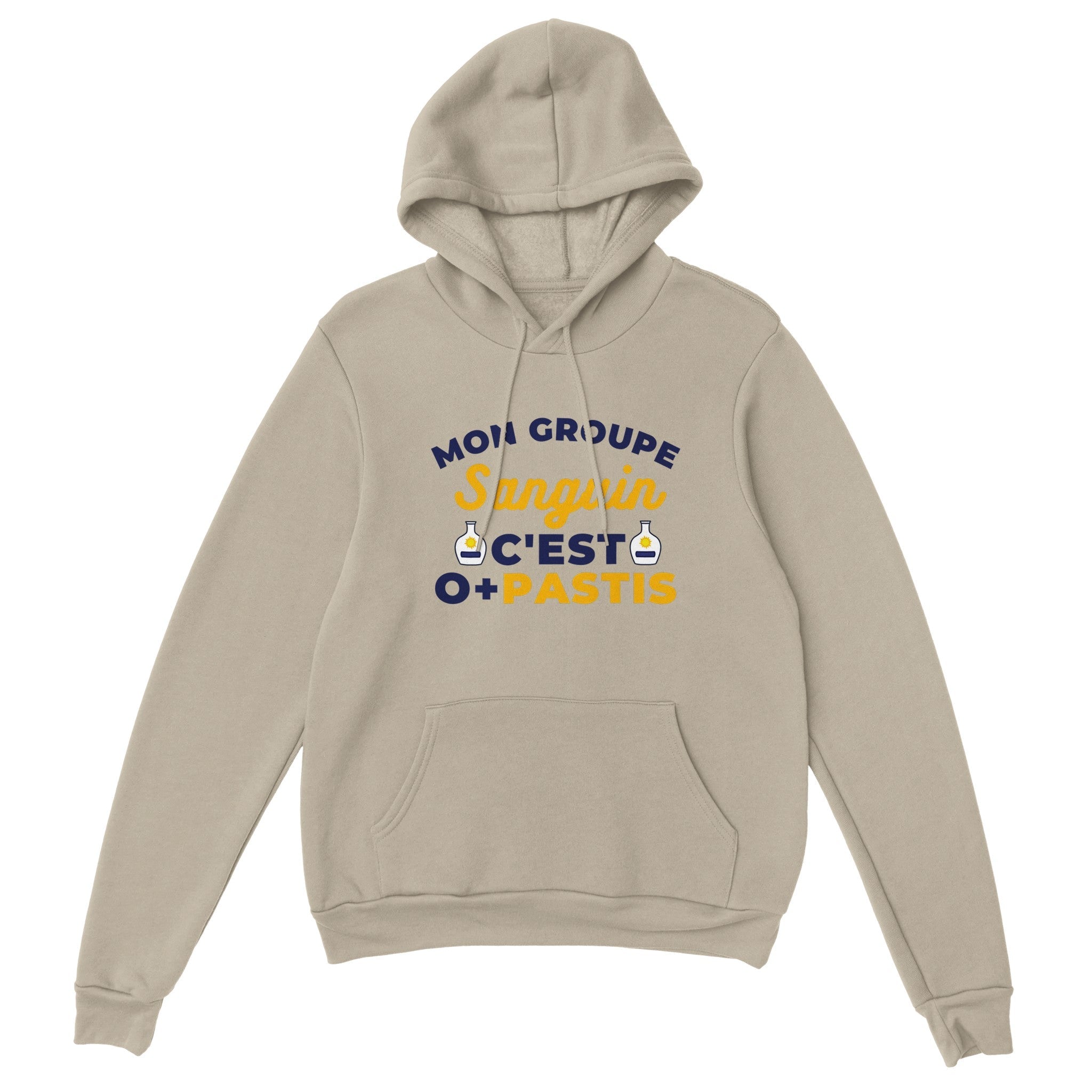 Sweat à capuche pastis "Mon groupe sanguin c'est O+Pastis" | Mixte.