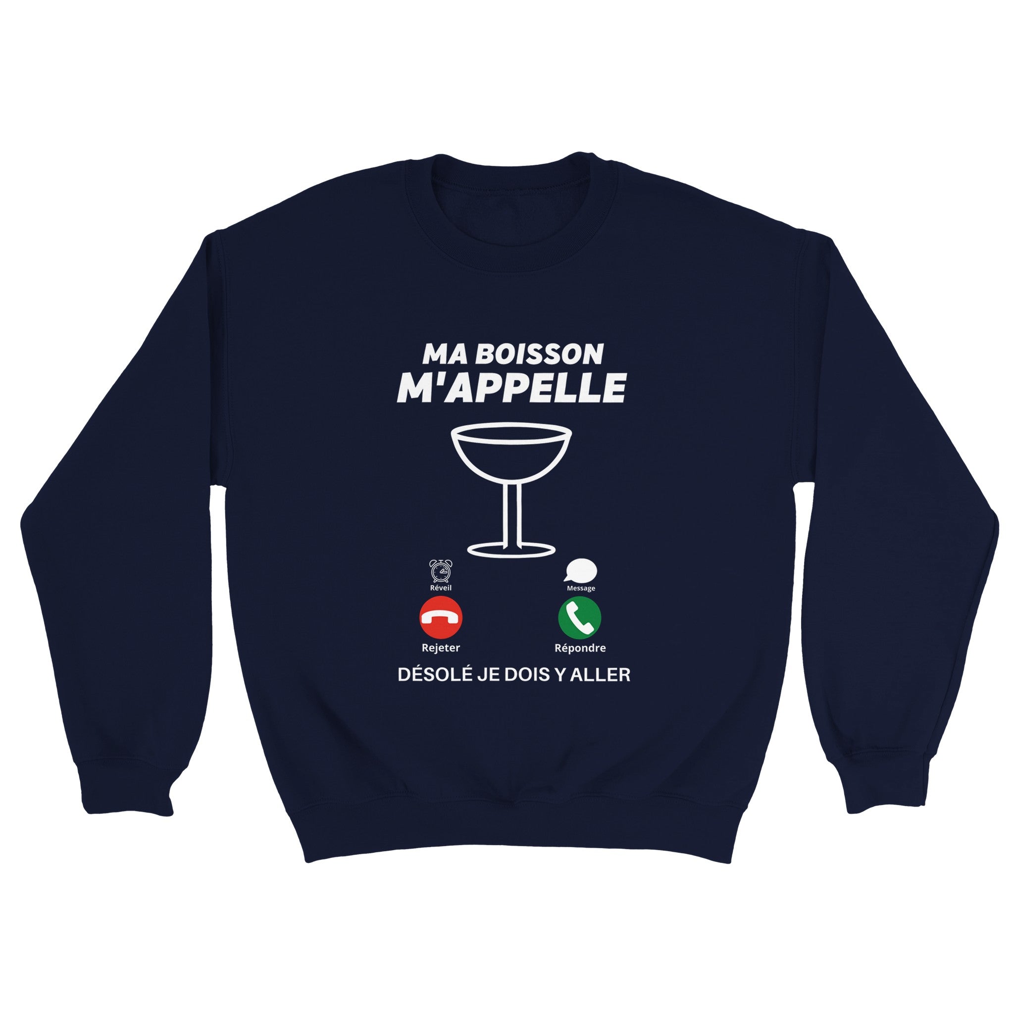 Sweat Apéro "Ma boisson m'appelle" | Mixte French Humour