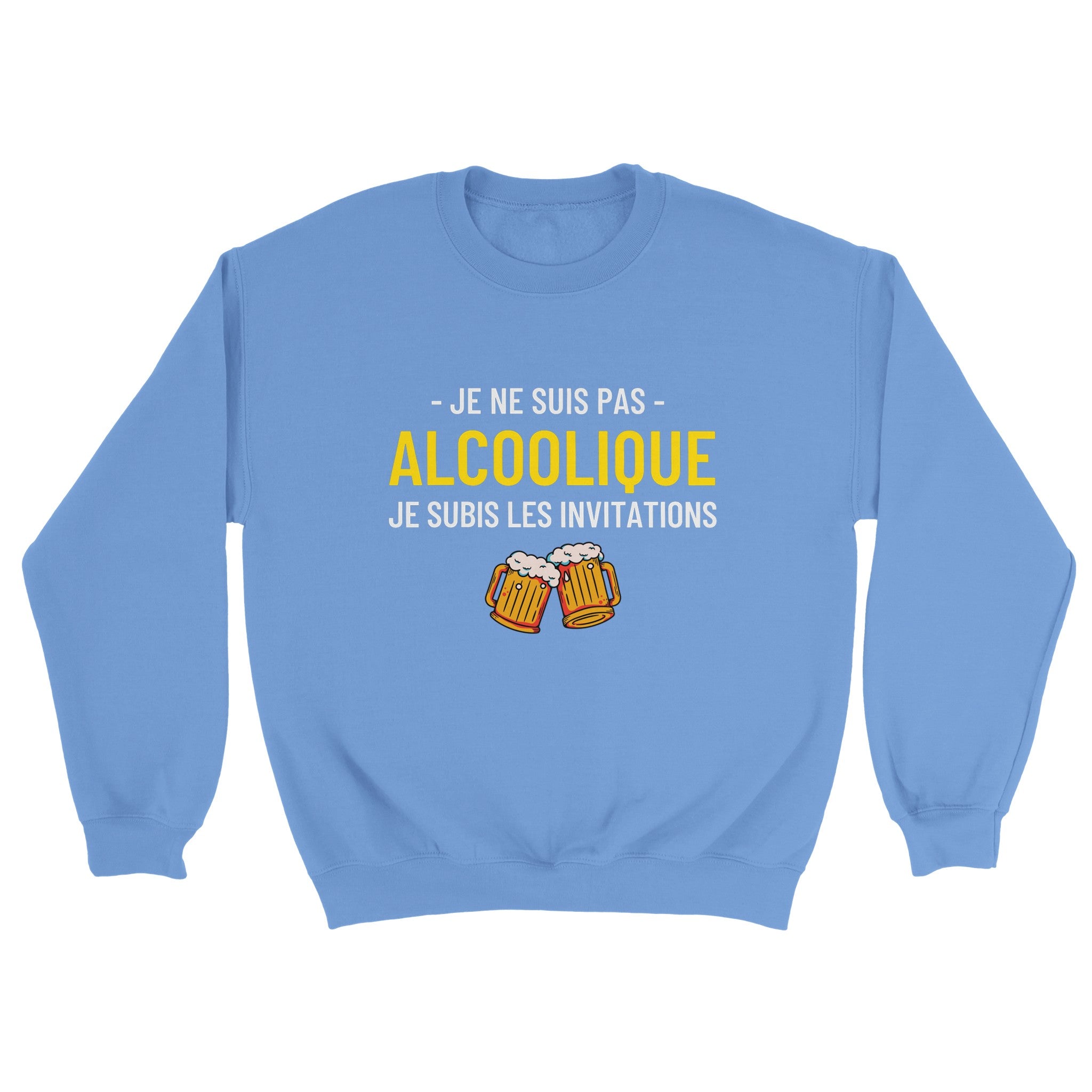 Sweat Apéro "Je ne suis pas alcoolique je subis les invitations" | Mixte French Humour