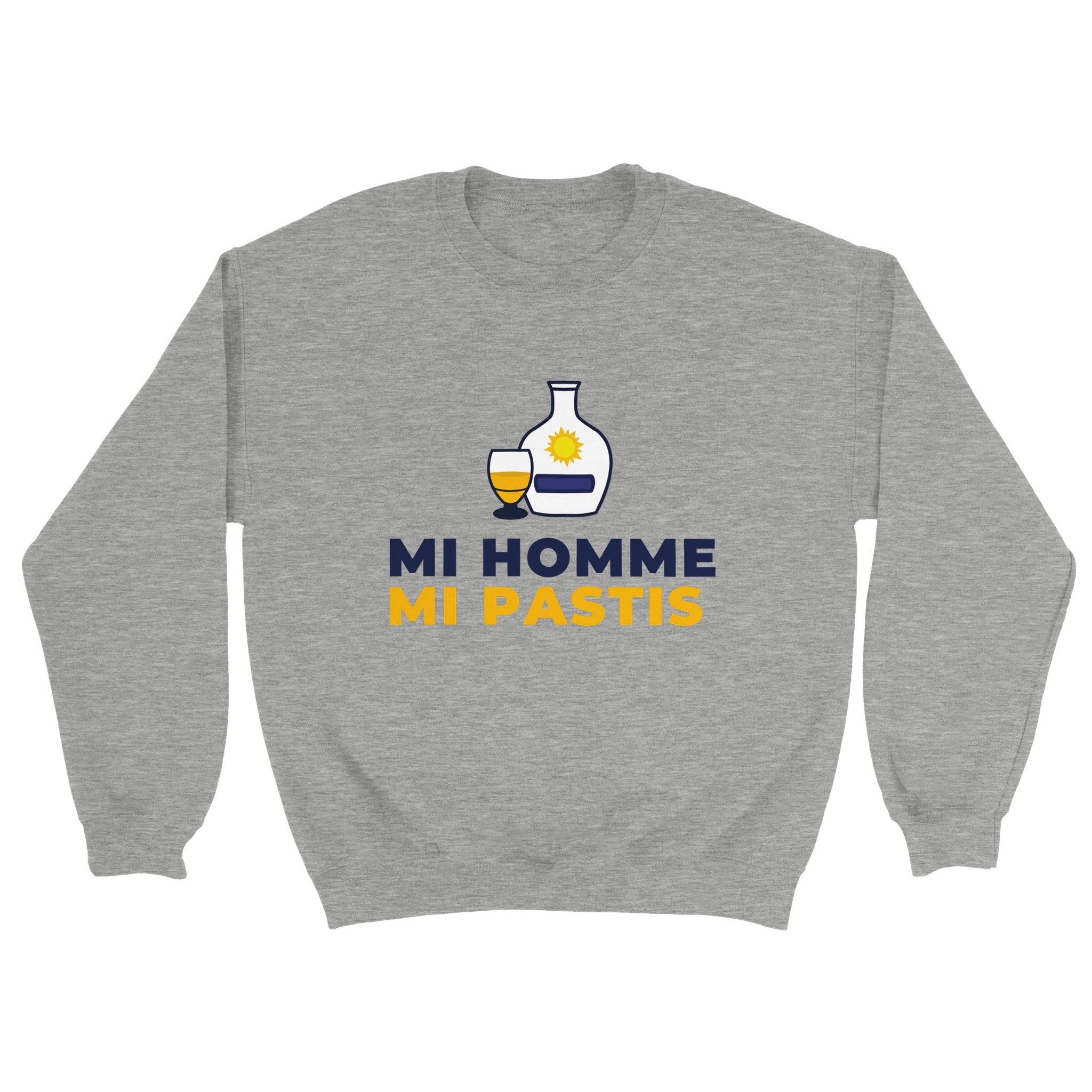 Sweat pastis "Mi homme Mi pastis" | Mixte French Humour