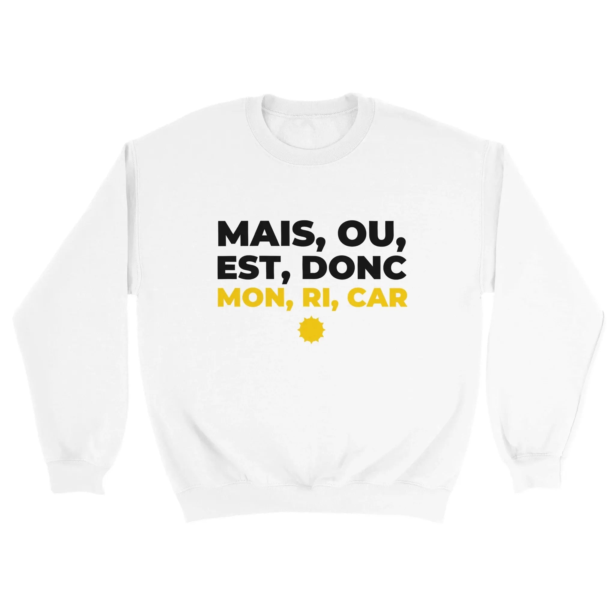 Sweat pastis "Mais ou est donc mon ri car" | Mixte French Humour