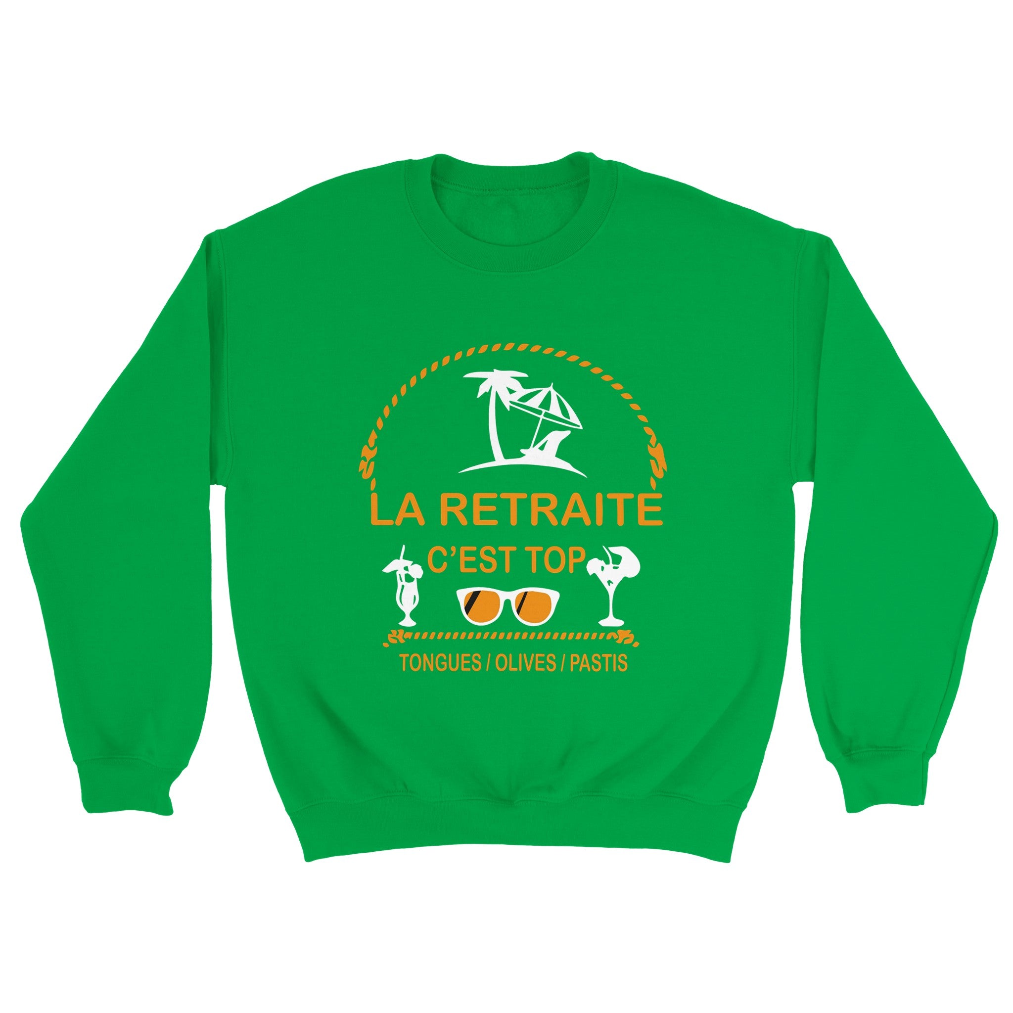 Sweat pastis "La retraite c'est top, tongues, olives, pastis" | Mixte French Humour