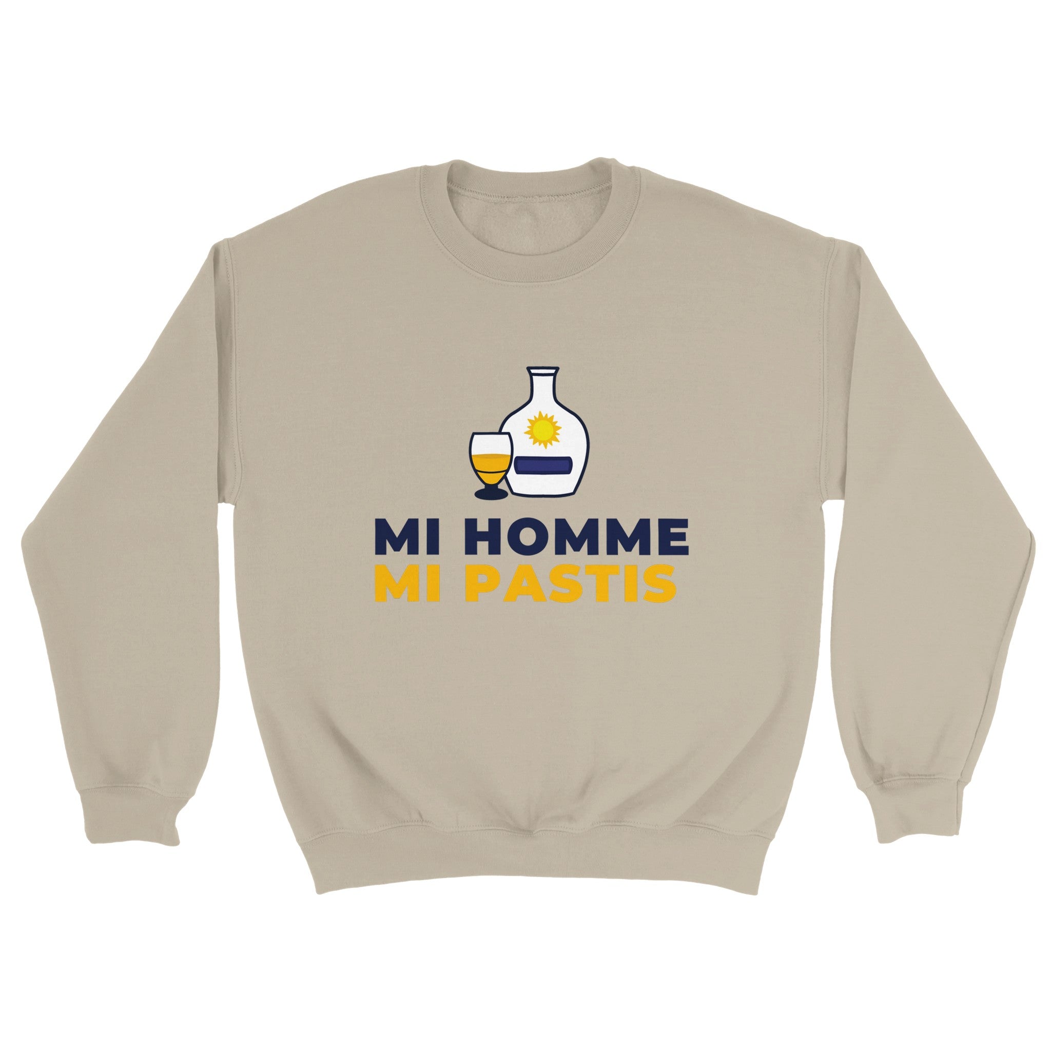 Sweat pastis "Mi homme Mi pastis" | Mixte French Humour