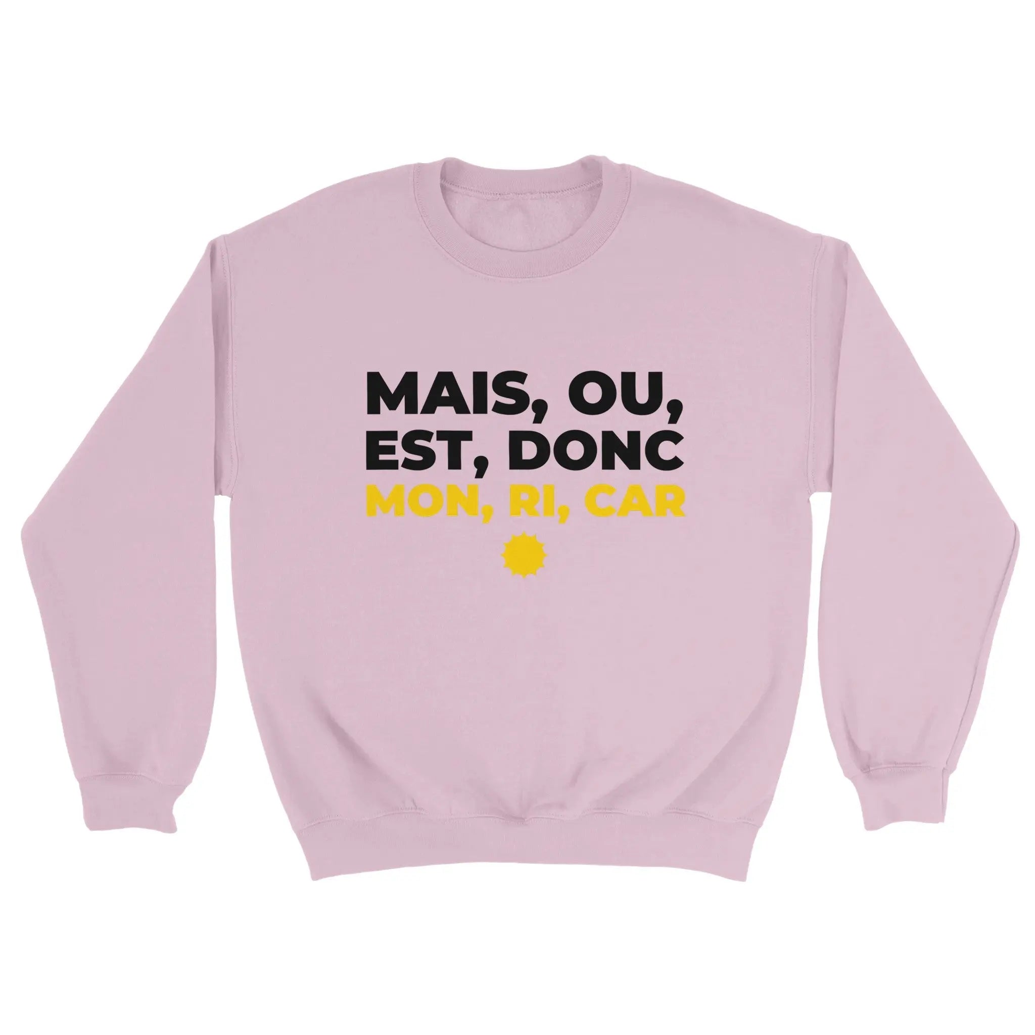 Sweat pastis "Mais ou est donc mon ri car" | Mixte French Humour