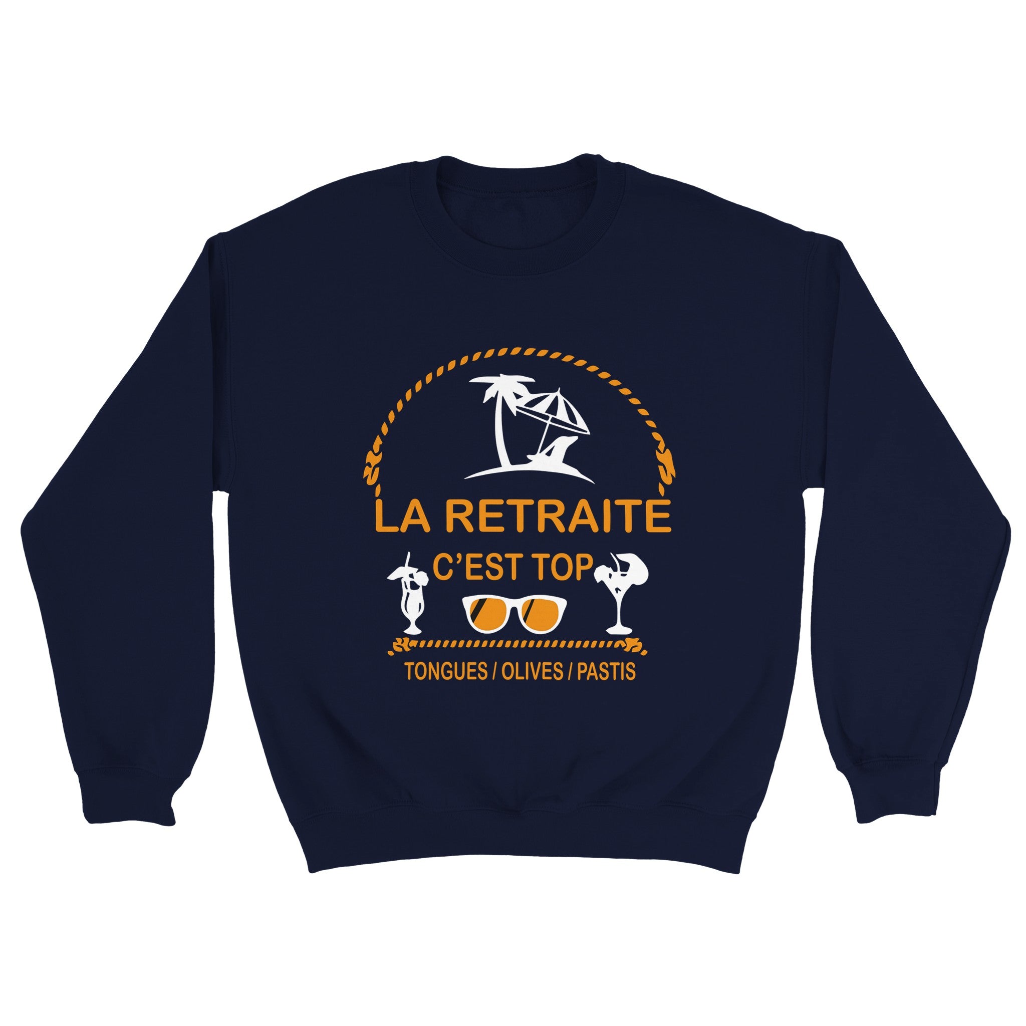 Sweat pastis "La retraite c'est top, tongues, olives, pastis" | Mixte French Humour