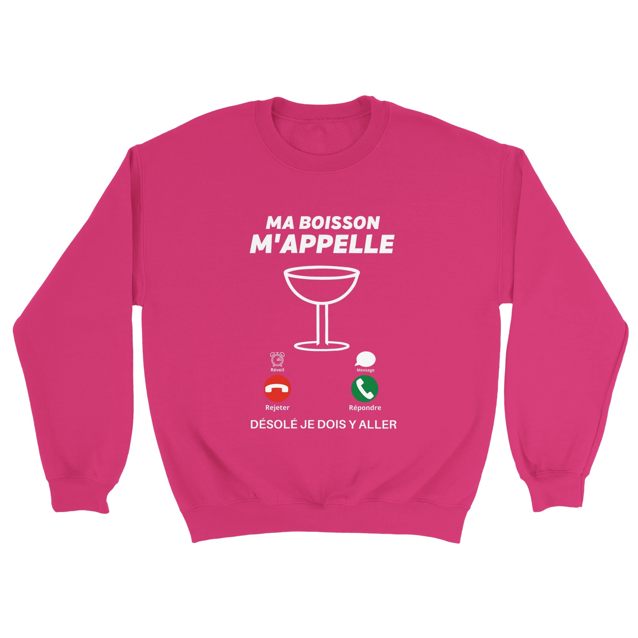 Sweat Apéro "Ma boisson m'appelle" | Mixte French Humour