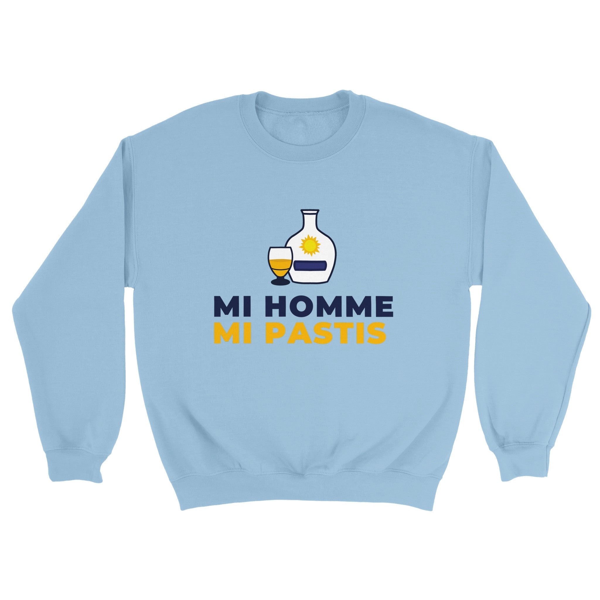 Sweat pastis "Mi homme Mi pastis" | Mixte French Humour