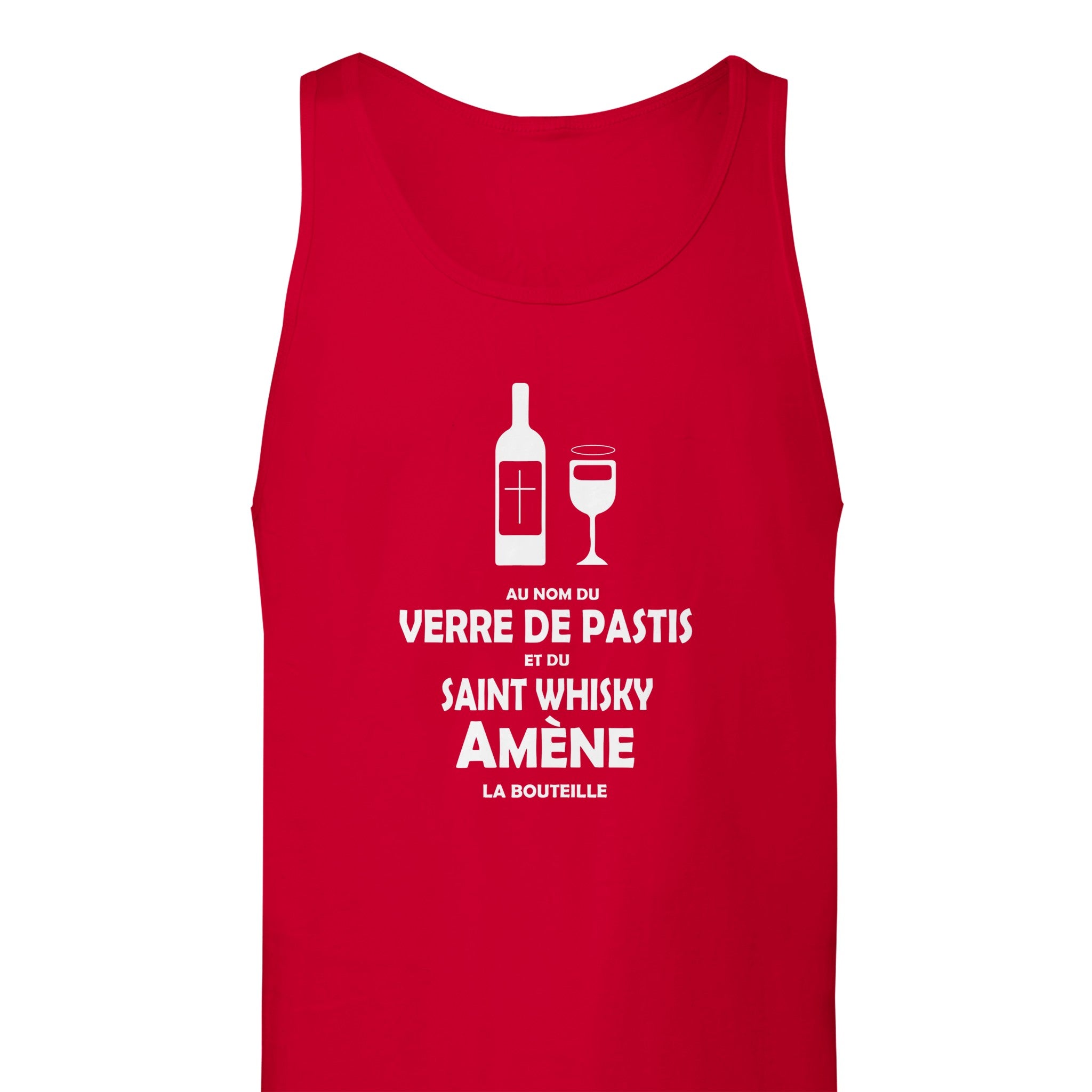 Débardeur Pastis "Au nom du verre de pastis et du saint whisky amène la bouteille" | Mixte French Humour