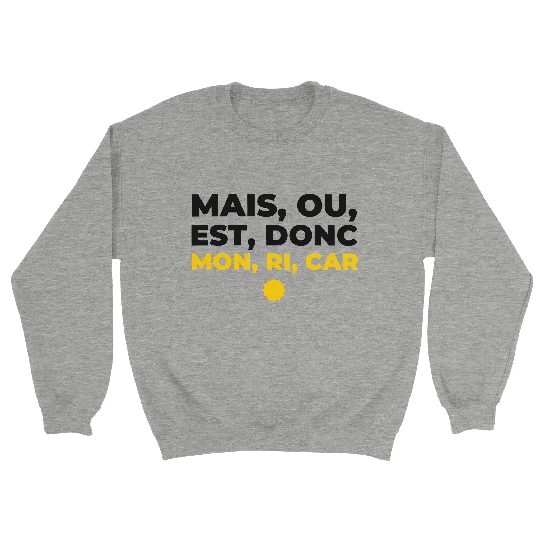 Sweat pastis "Mais ou est donc mon ri car" | Mixte French Humour