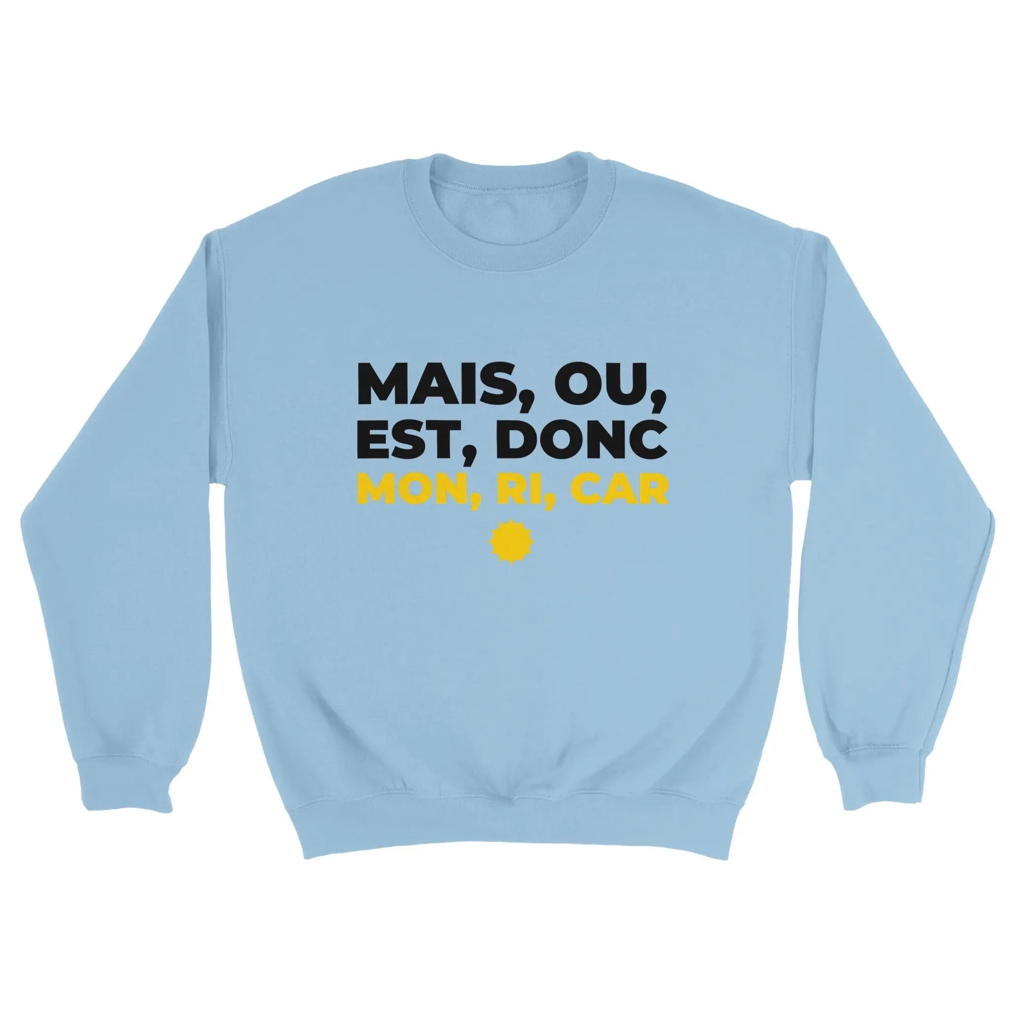 Sweat pastis "Mais ou est donc mon ri car" | Mixte French Humour