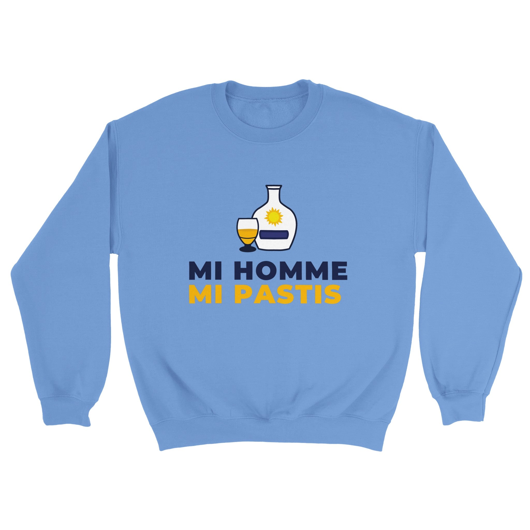 Sweat pastis "Mi homme Mi pastis" | Mixte French Humour