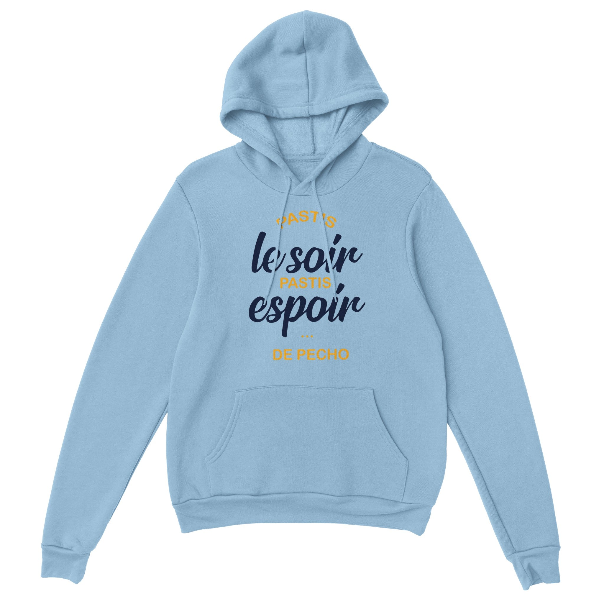 Sweat à capuche "Pastis le soir pastis espoir de pécho" | Mixte French Humour