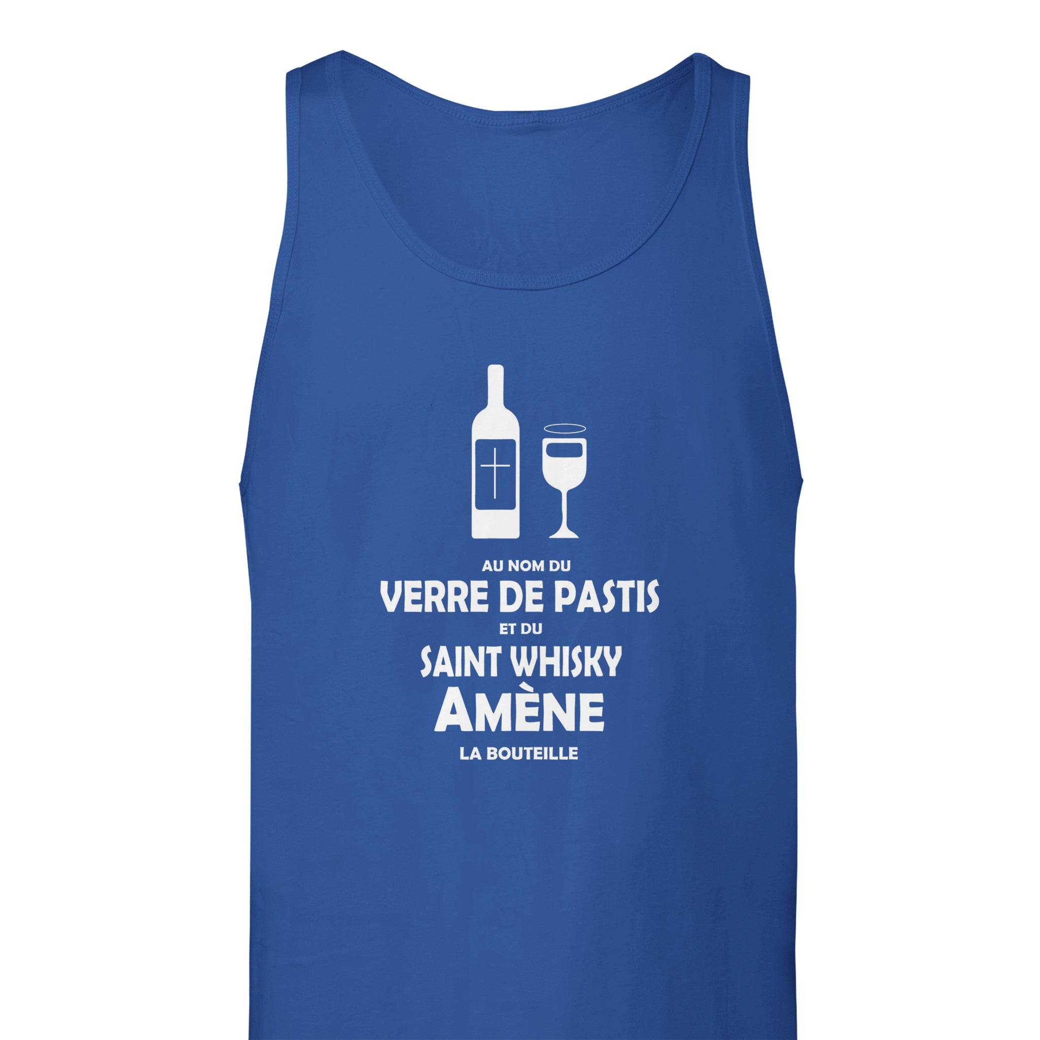 Débardeur Pastis "Au nom du verre de pastis et du saint whisky amène la bouteille" | Mixte French Humour