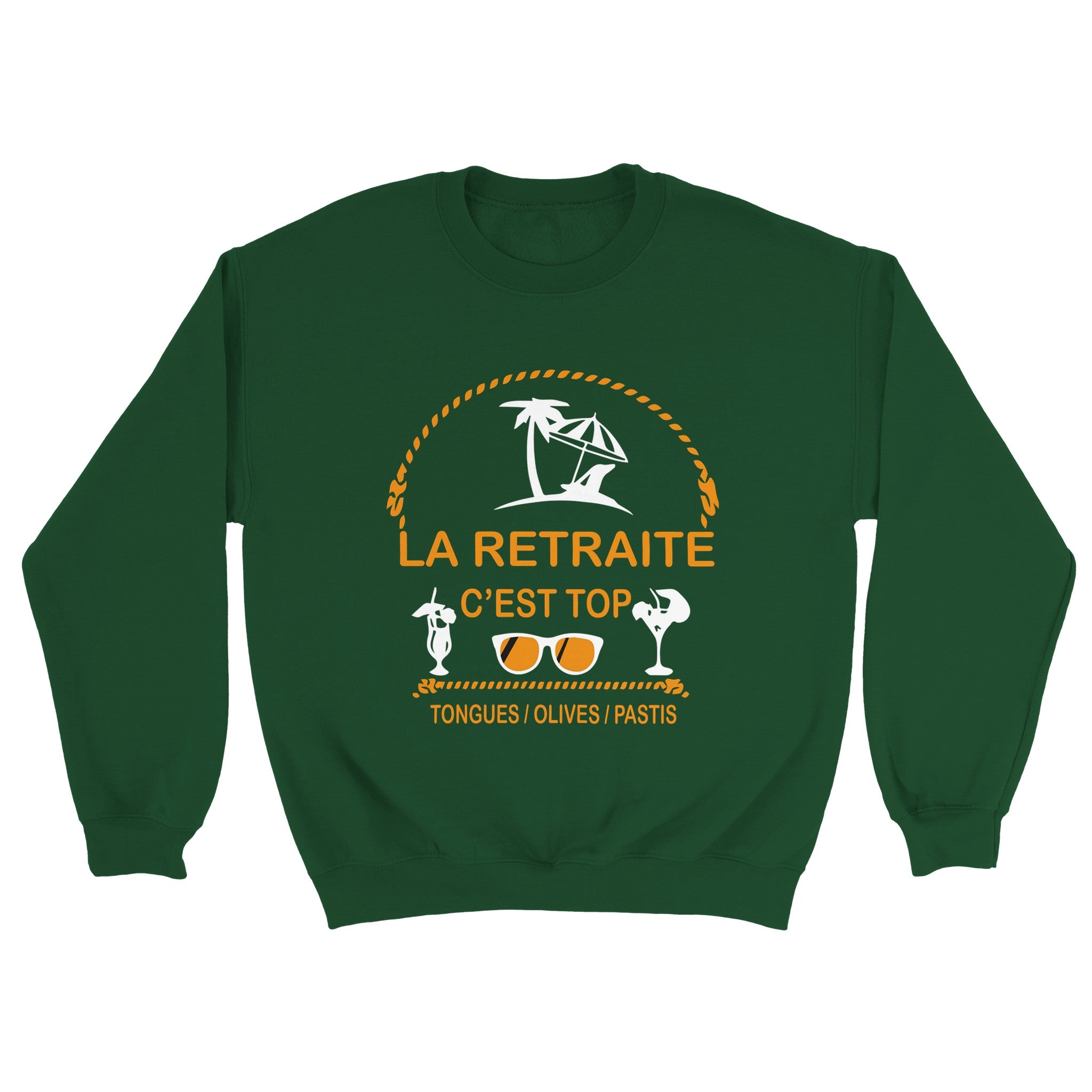 Sweat pastis "La retraite c'est top, tongues, olives, pastis" | Mixte French Humour