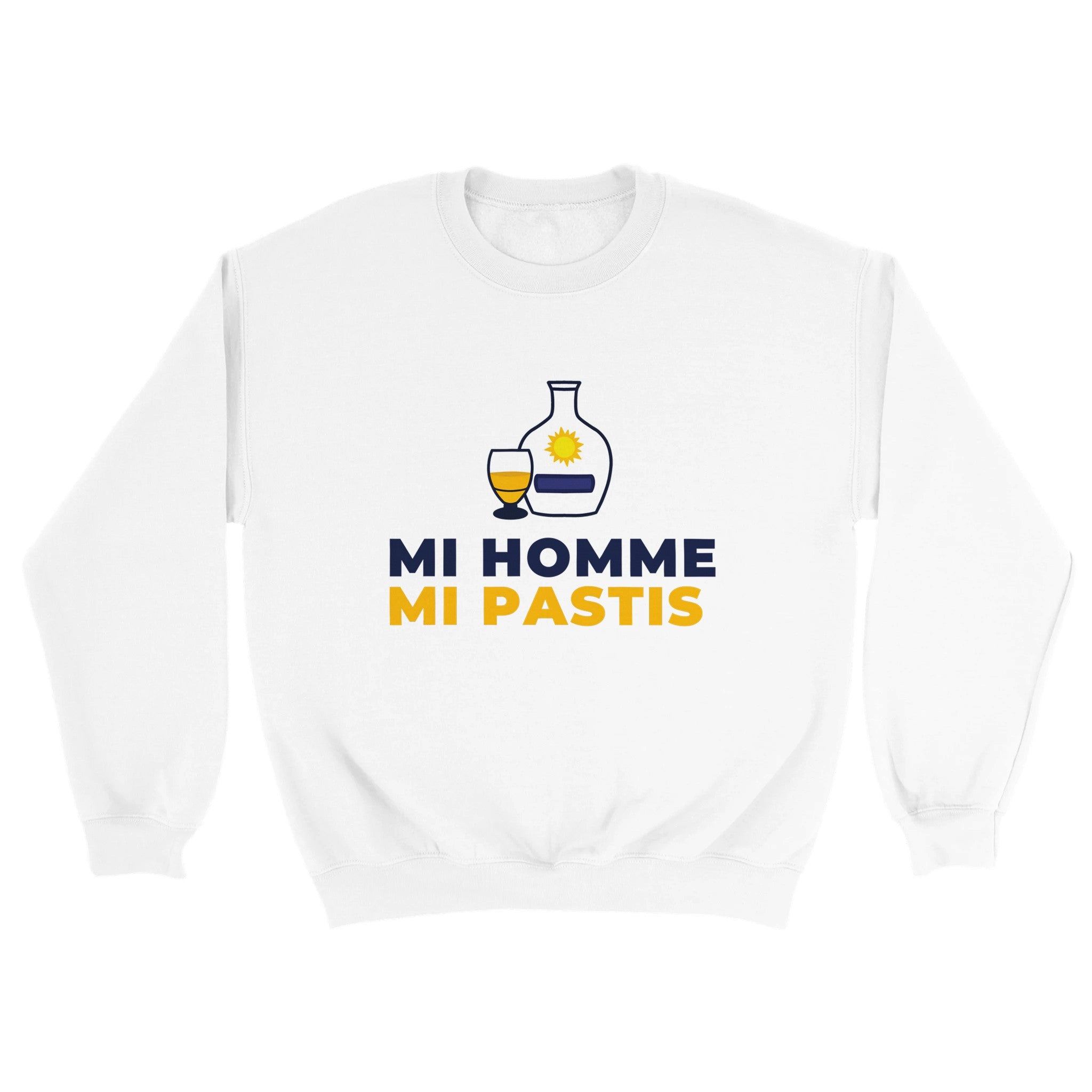 Sweat pastis "Mi homme Mi pastis" | Mixte French Humour