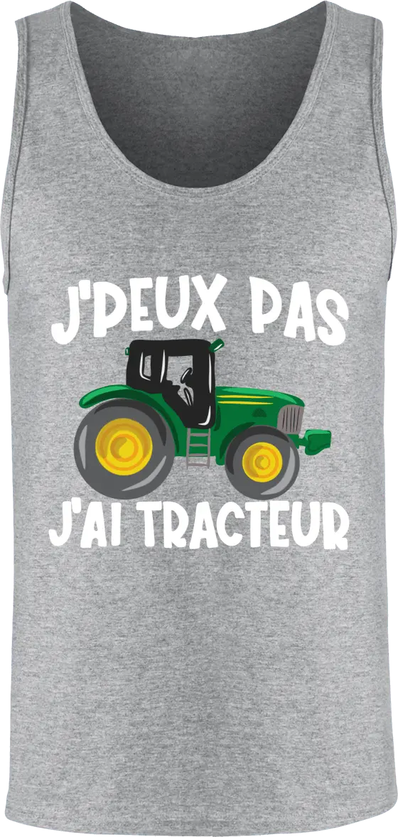 Débardeur Agriculteur "J'peux pas j'ai tracteur" | Mixte - French Humour