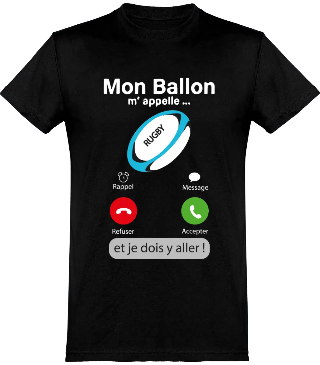 T-shirt Rugby "Mon ballon m'appelle" | Mixte - French Humour