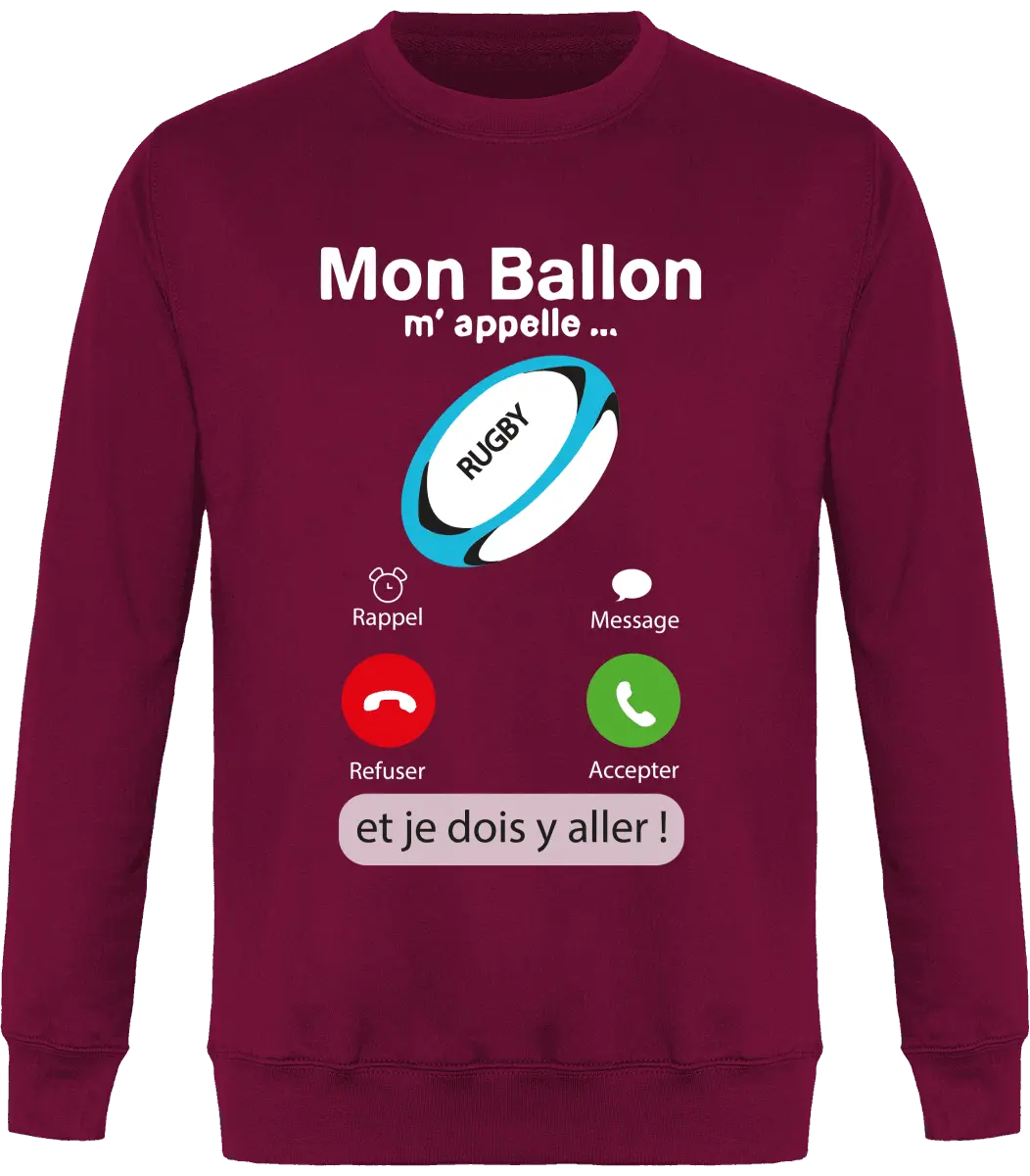 Sweat Rugby "Mon ballon m'appelle" | Mixte - French Humour