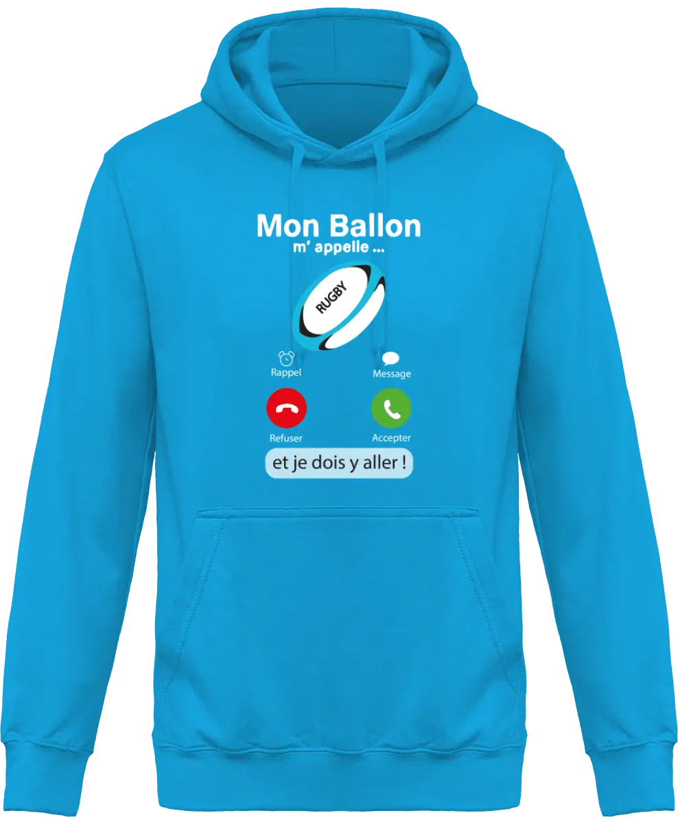 Sweat à capuche Rugby "Mon ballon m'appelle" | Mixte - French Humour