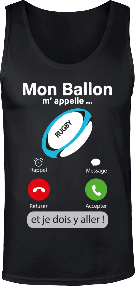 Débardeur Rugby "Mon ballon m'appelle" | Mixte - French Humour