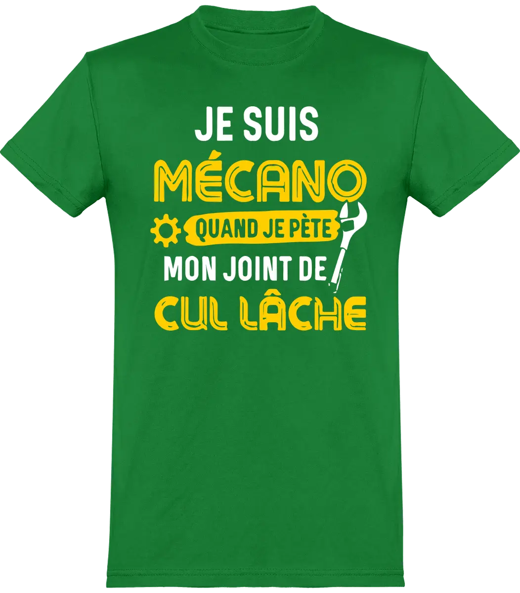 T-shirt mécanique "Je suis mécano quand je pète mon joint de cul lâche" | Mixte - French Humour