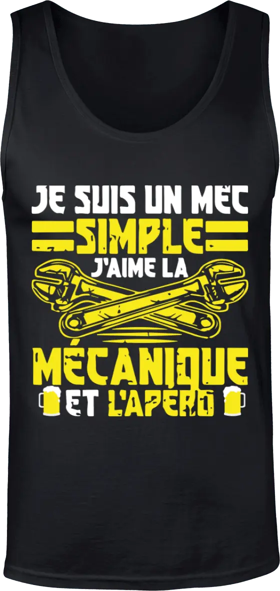 Débardeur Mécanique "Je suis un mec simple j'aime la mécanique et l'apéro" | Mixte - French Humour