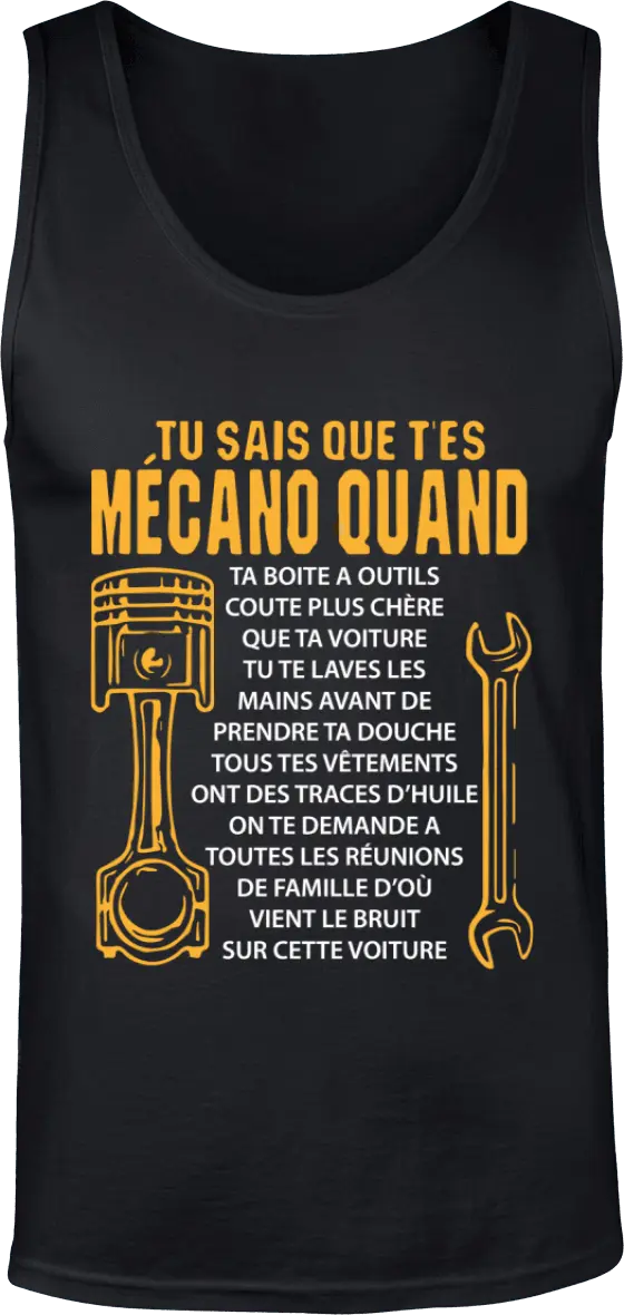 Débardeur Mécanique "Tu sais que tes mécano quand" | Mixte - French Humour