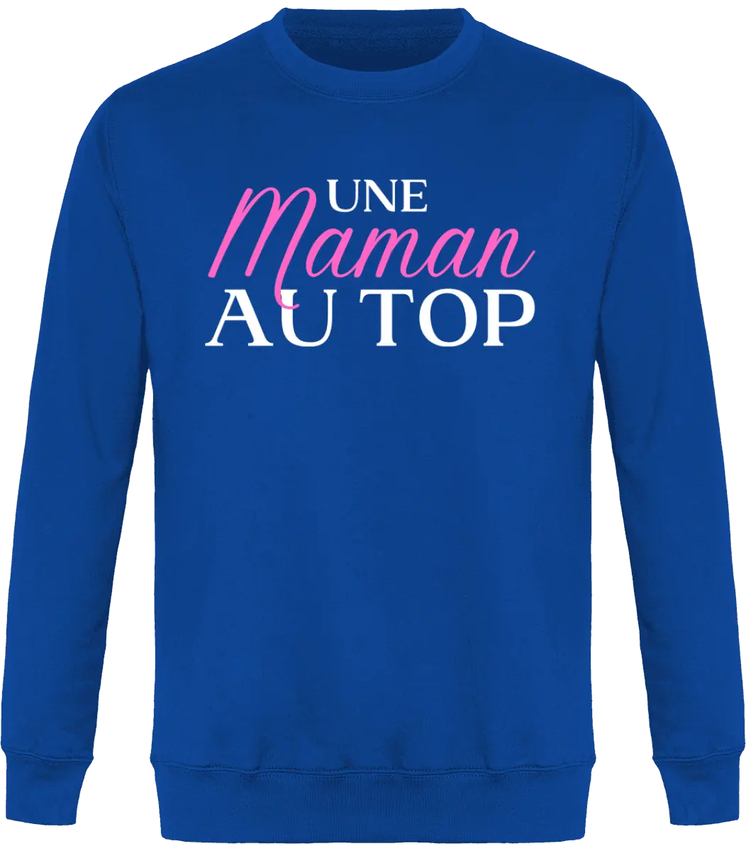 Sweat maman "Une maman au top" | Mixte - French Humour