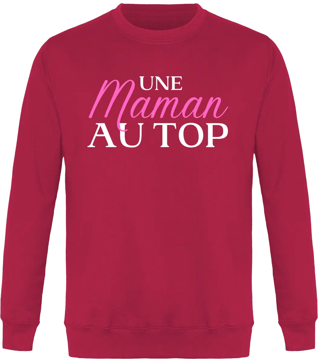 Sweat maman "Une maman au top" | Mixte - French Humour