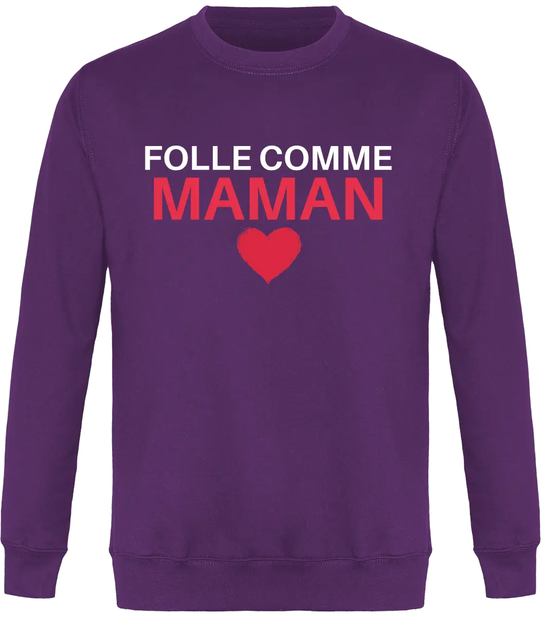 Sweat maman "Folle comme maman" | Mixte - French Humour