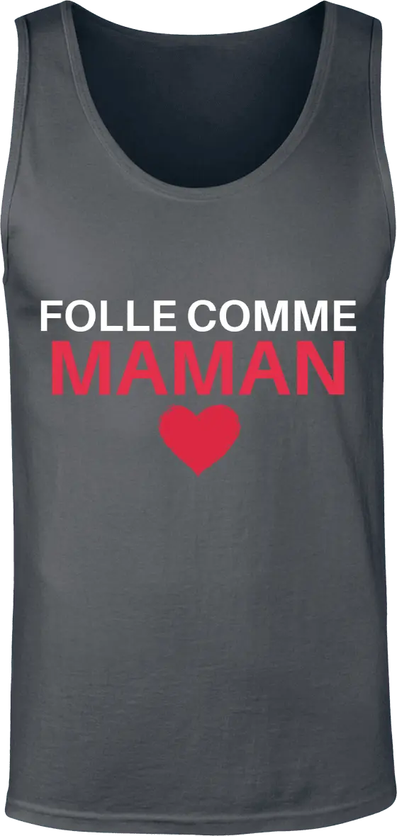 Débardeur maman "Folle comme maman" | Mixte - French Humour
