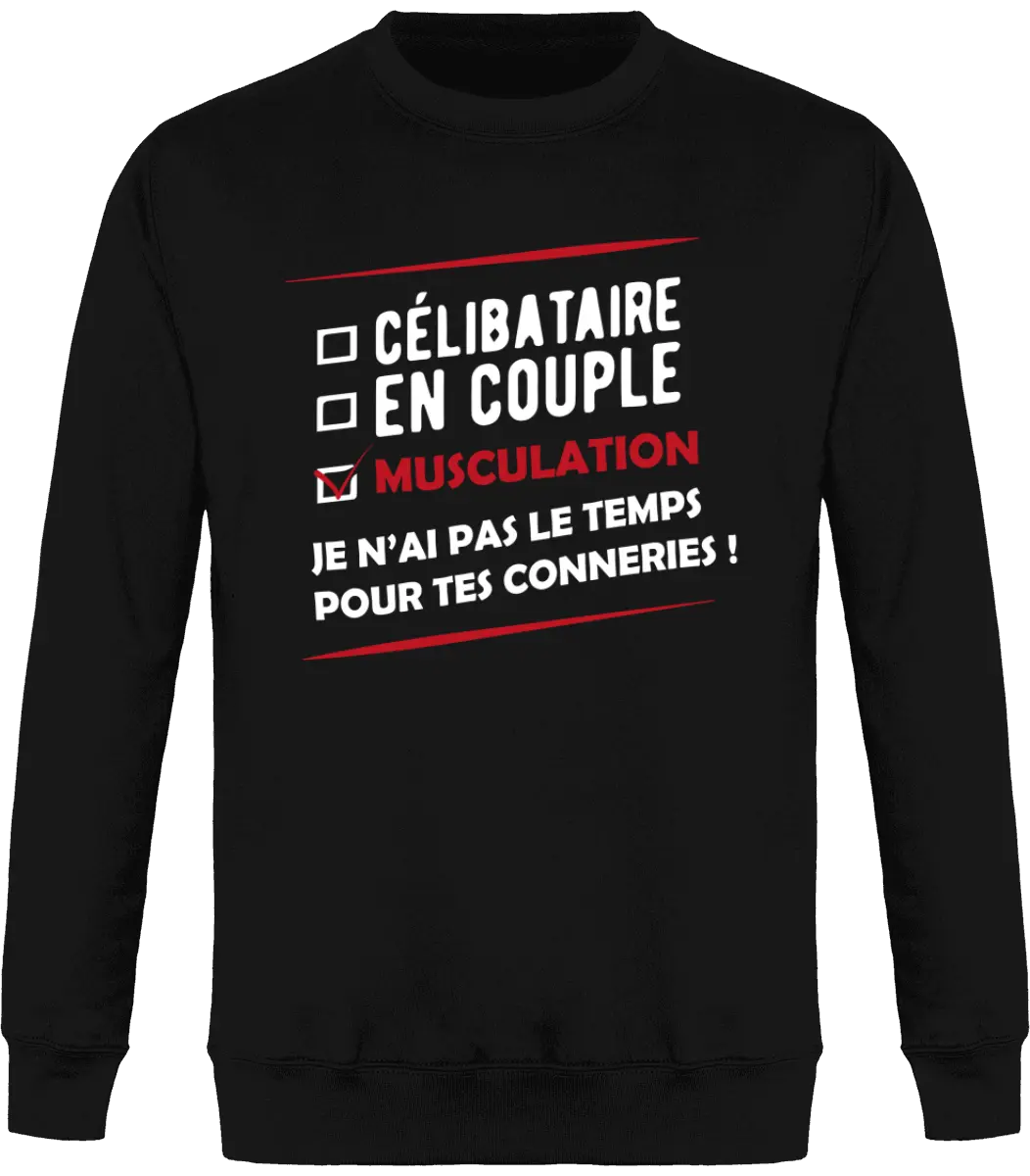 Sweat Muscu "Célibataire, en couple, musculation" | Mixte - French Humour