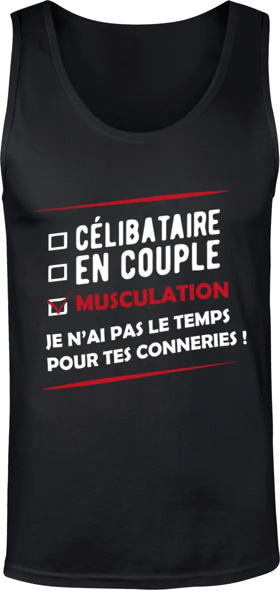 Débardeur Muscu "Célibataire, en couple, musculation" | Mixte - French Humour