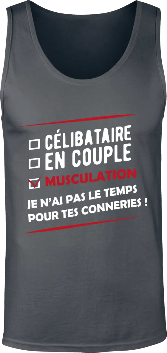 Débardeur Muscu "Célibataire, en couple, musculation" | Mixte - French Humour