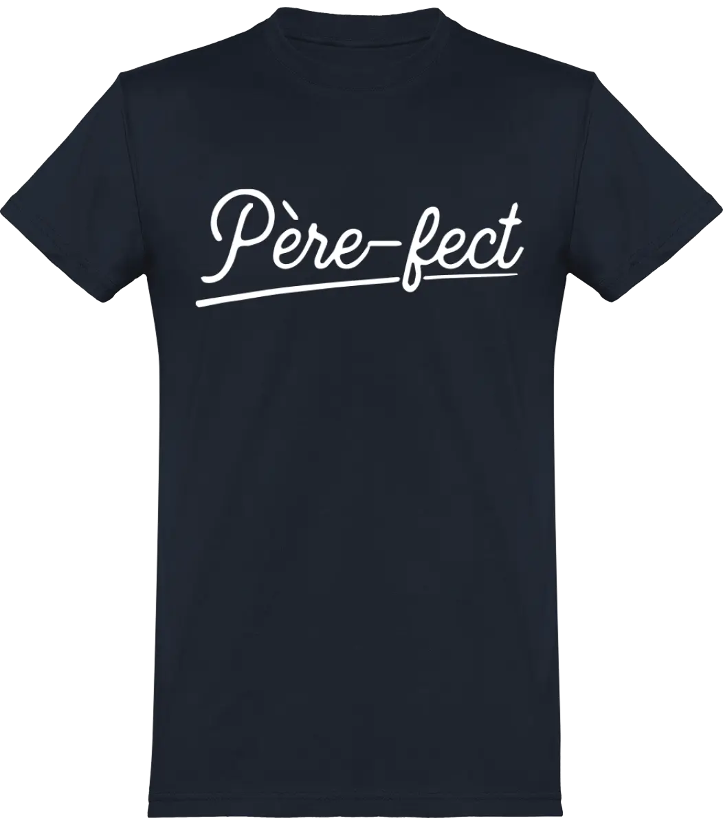 T-shirt papa "père-fect" | Mixte - French Humour
