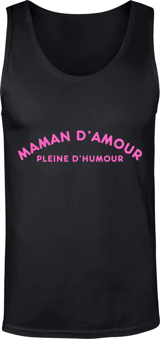 Débardeur maman "Maman d'amour pleine d'humour" | Mixte - French Humour