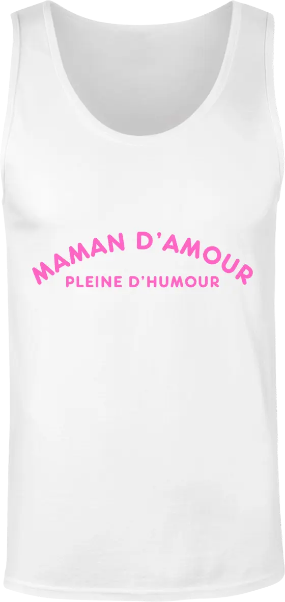 Débardeur maman "Maman d'amour pleine d'humour" | Mixte - French Humour