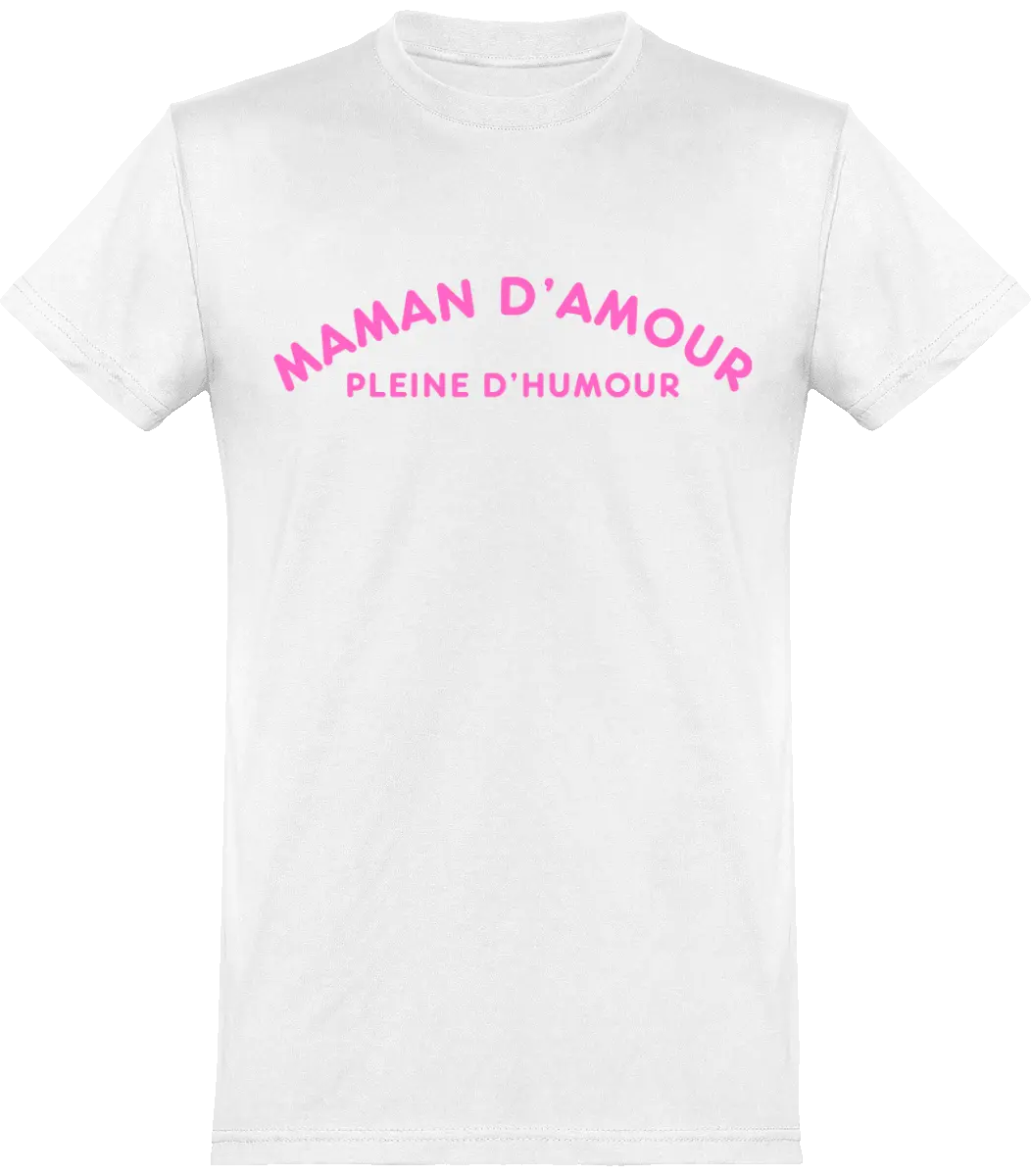 T-shirt maman "Maman d'amour pleine d'humour" | Mixte - French Humour