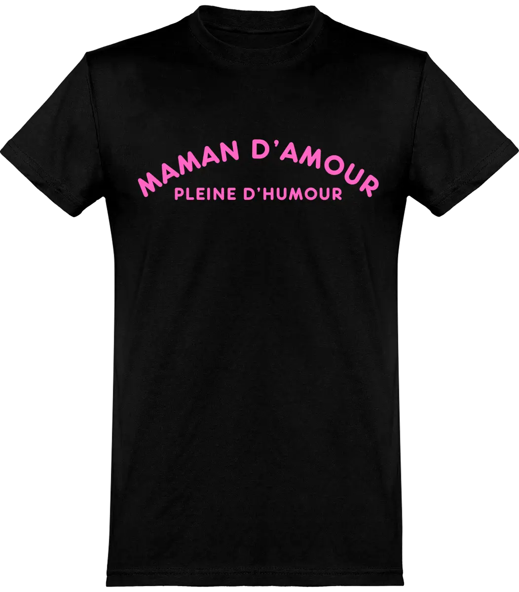 T-shirt maman "Maman d'amour pleine d'humour" | Mixte - French Humour