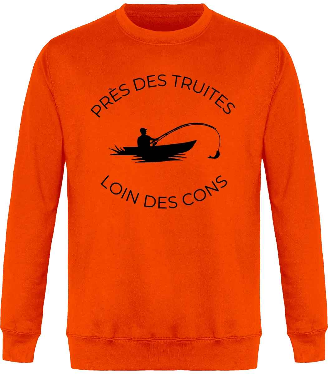 Sweat pêcheur "Près des truites loin des cons" | Mixte - French Humour