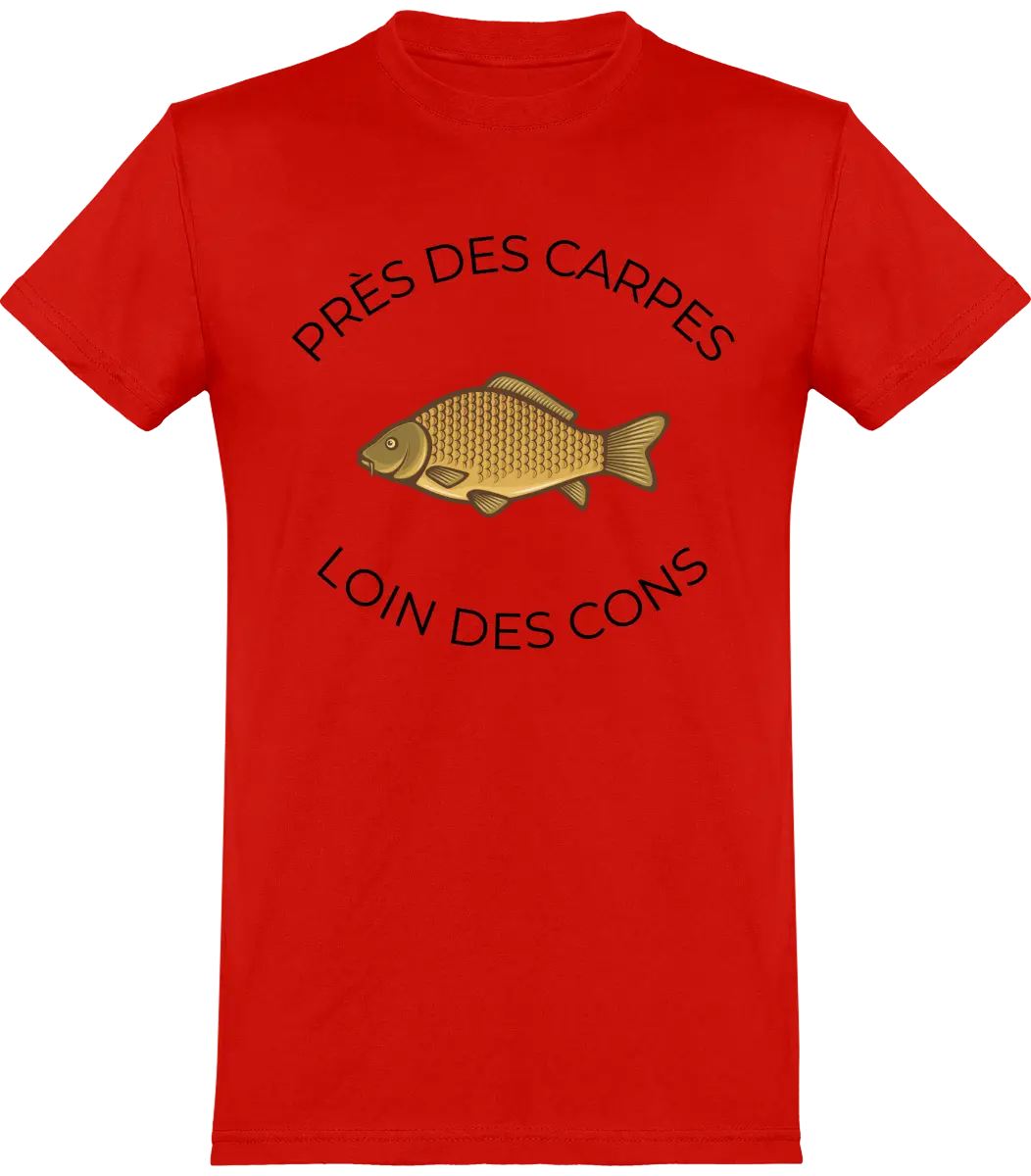 T-shirt pêcheur "Près des carpes loin des cons" | Mixte - French Humour
