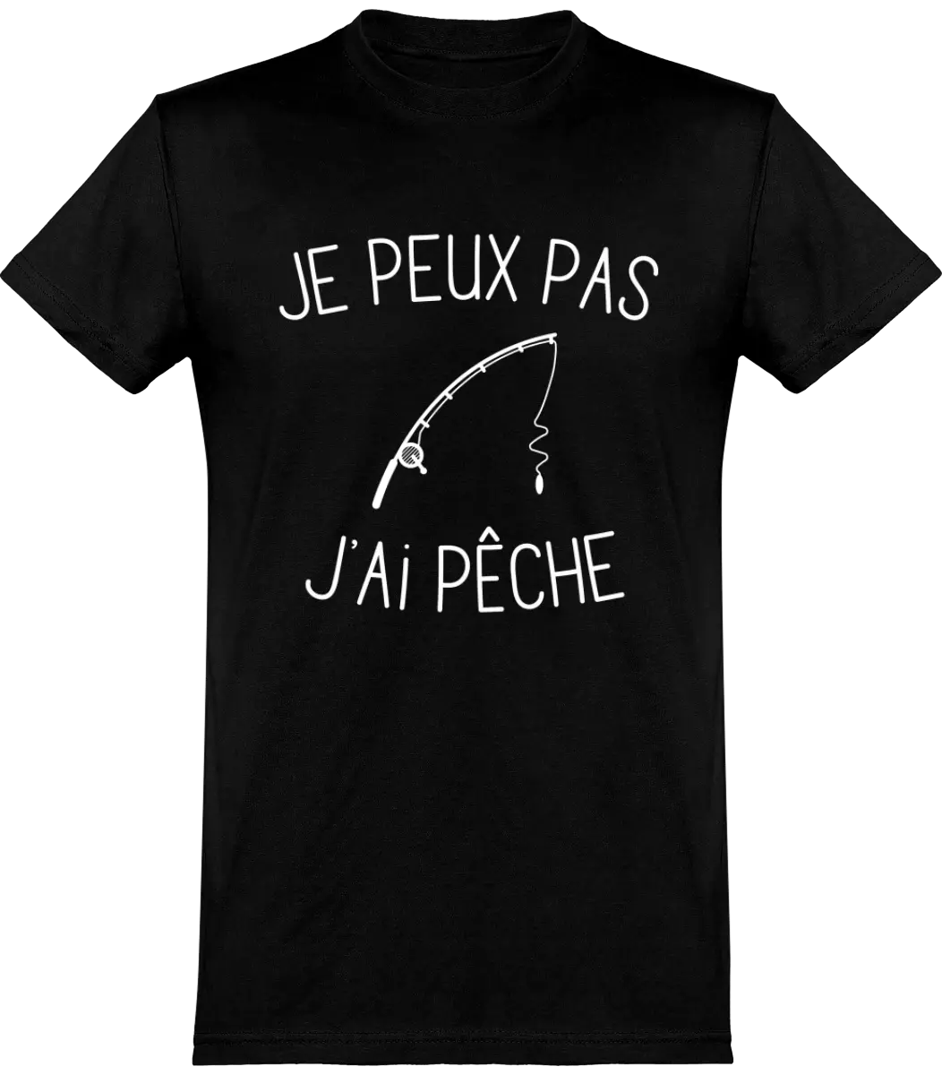 T-shirt pêcheur "Je peux pas j'ai pêche" | Mixte - French Humour