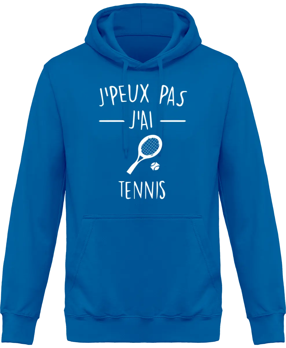 Sweat à capuche Tennis "J'peux pas j'ai tennis" | Mixte - French Humour