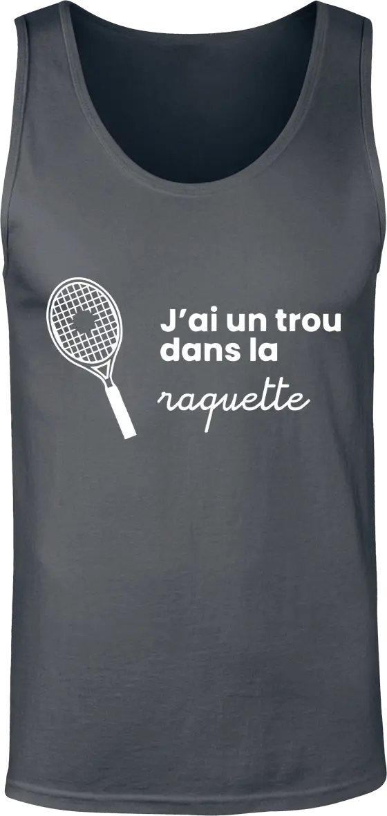 Débardeur Tennis "J'ai un trou dans la raquette'" | Mixte - French Humour